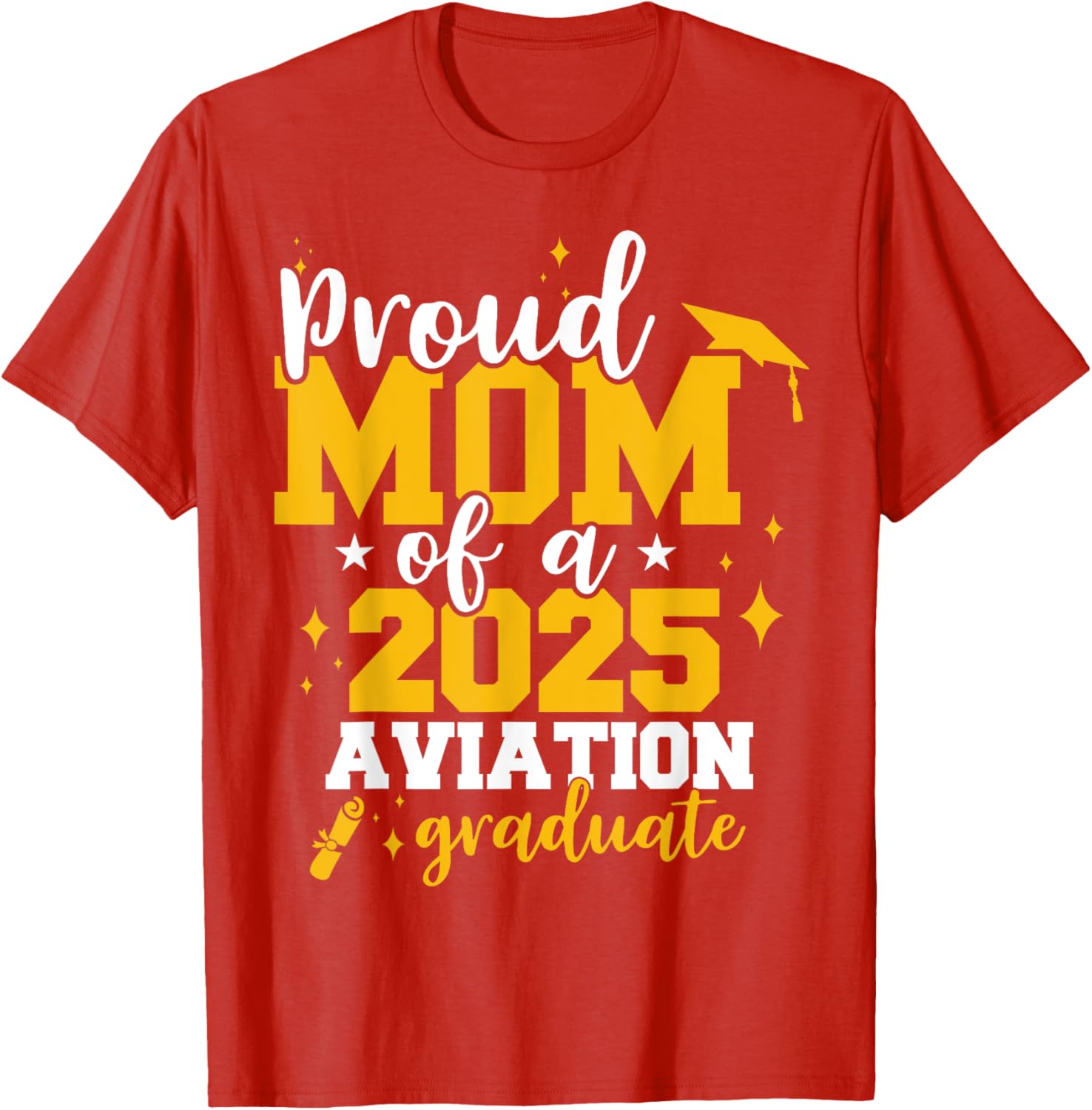 Proud Mom of Class of 2025 Aviation Graduate Funny T-Shirt for Moms - 6