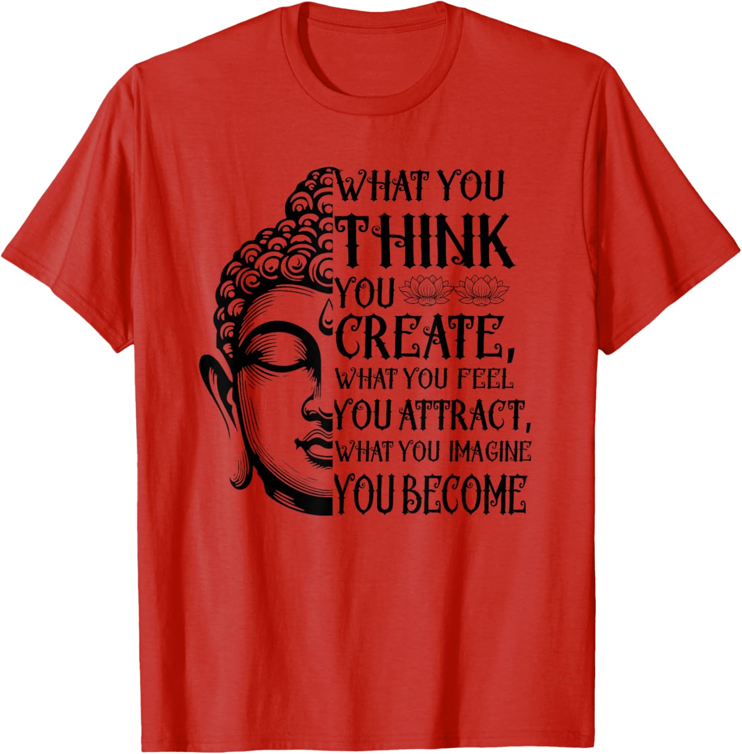 Inspiring Buddha Quote T-Shirt for Law of Attraction Meditation Lovers - 18