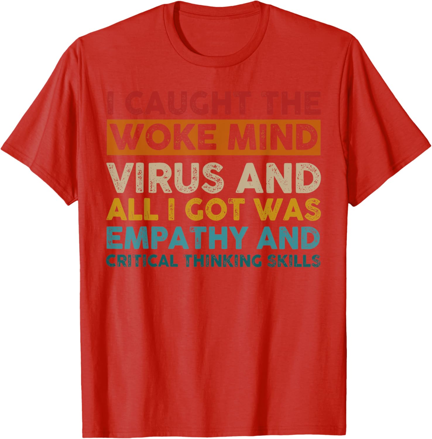 Funny Empathy T-Shirt I Caught The Woke Mind Virus Humor Gift - 2