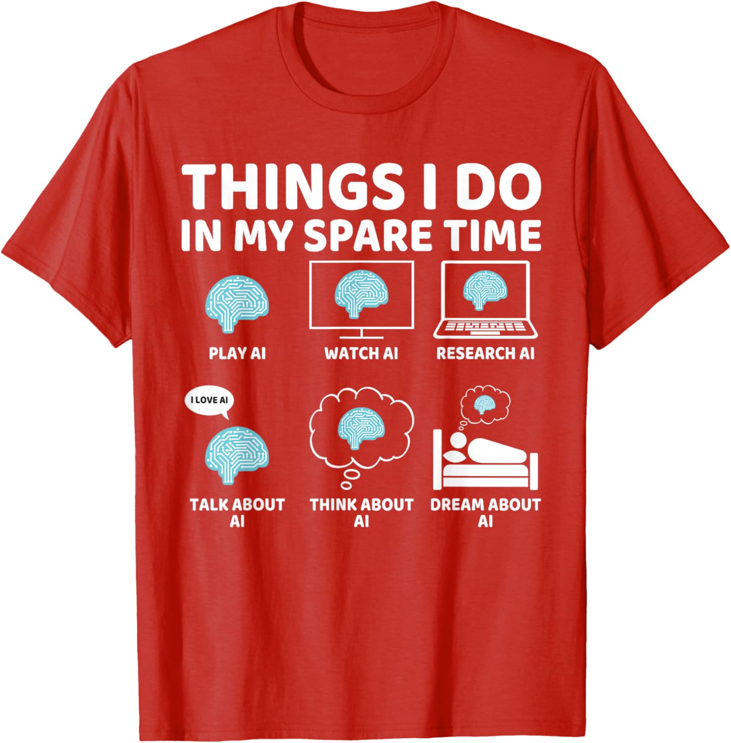 Funny AI Lover T-Shirt for Enthusiasts - Perfect Spare Time Gift - 12