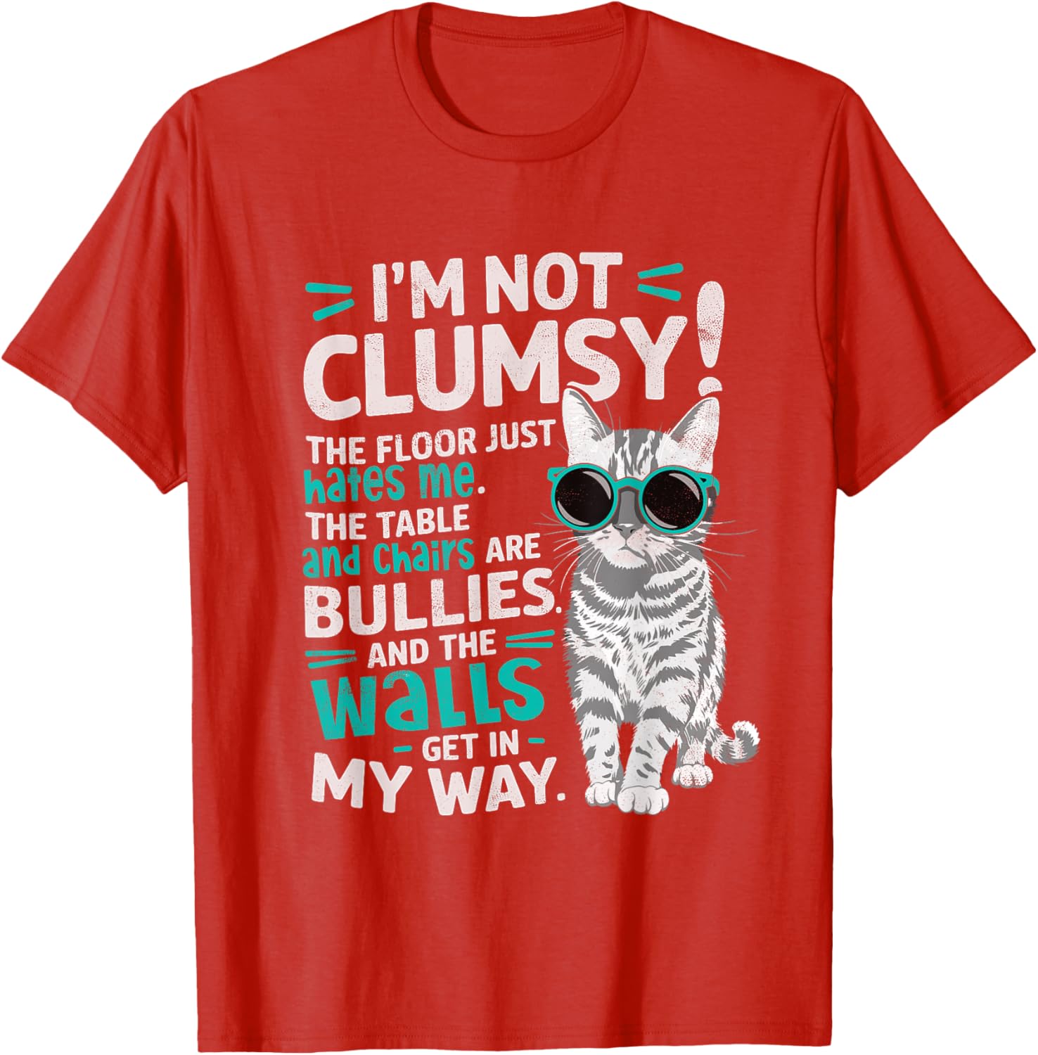 I'm Not Clumsy Just The Floor Hates Me Funny Cat Lover T-Shirt - 10