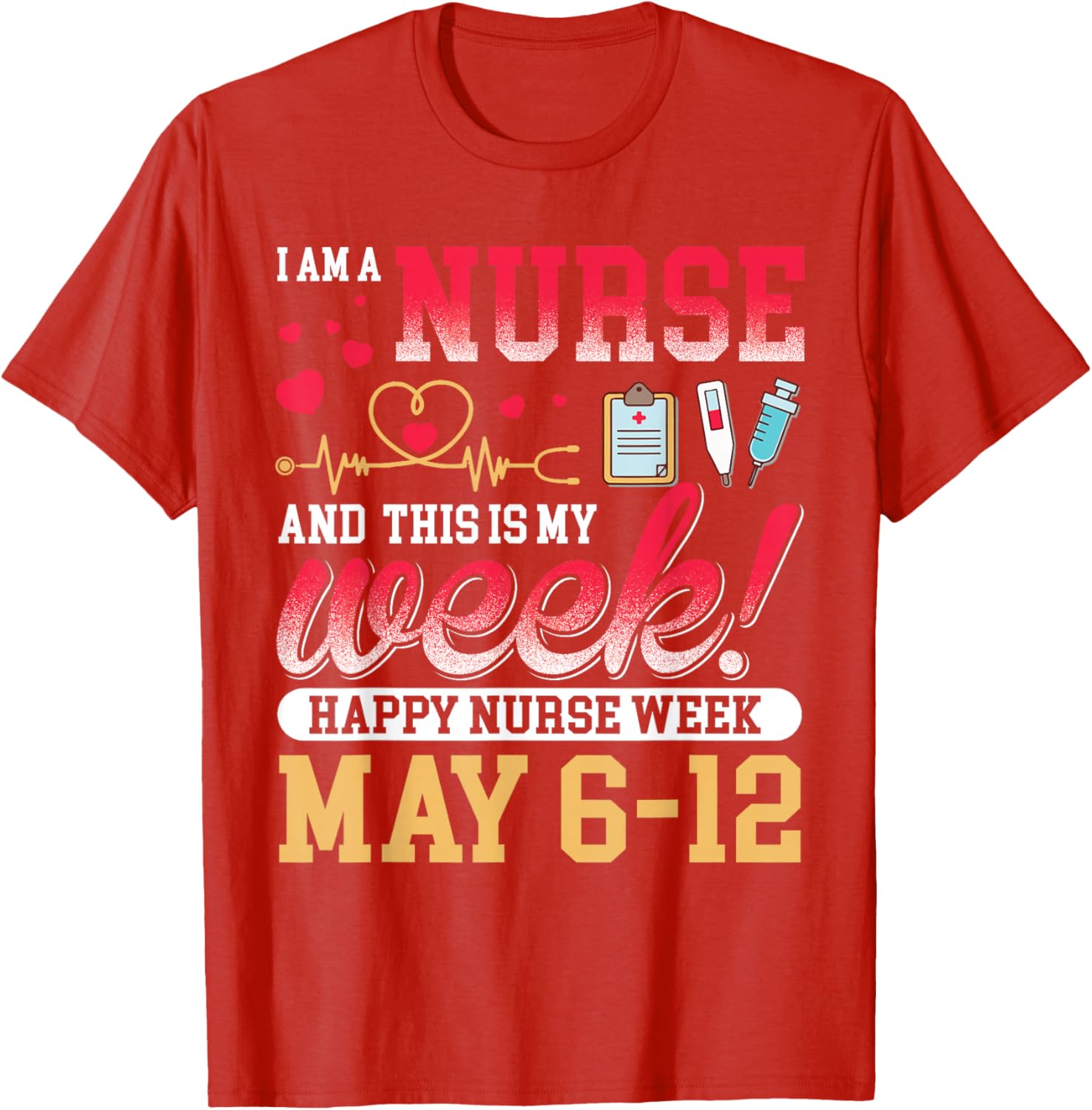 Happy Nurse Week 2025 T-Shirt for Nurses - Celebrate with Style! - 3