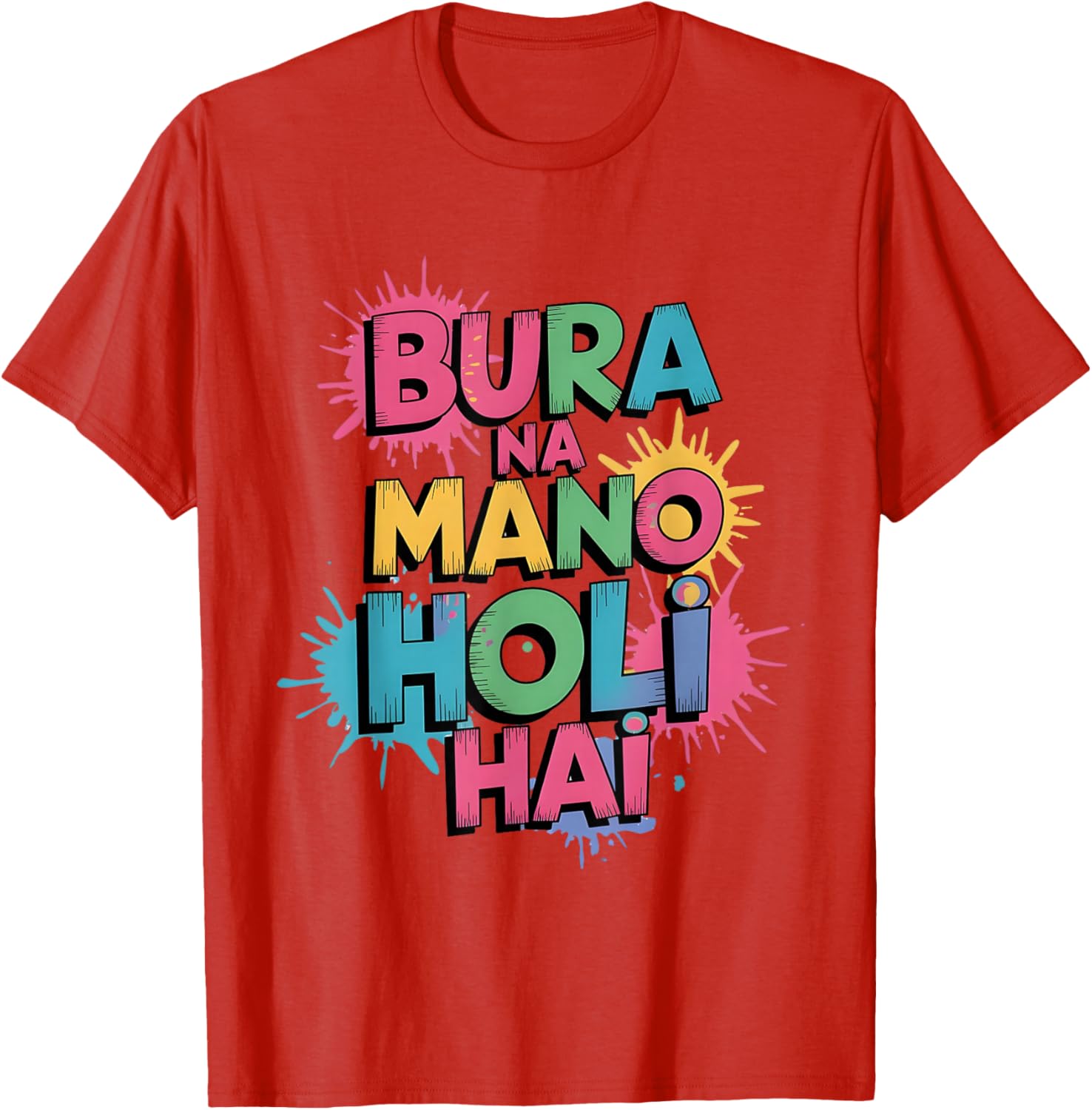 Happy Holi Festival T-Shirt Cool Bura Na Mano Colorful Design - 7