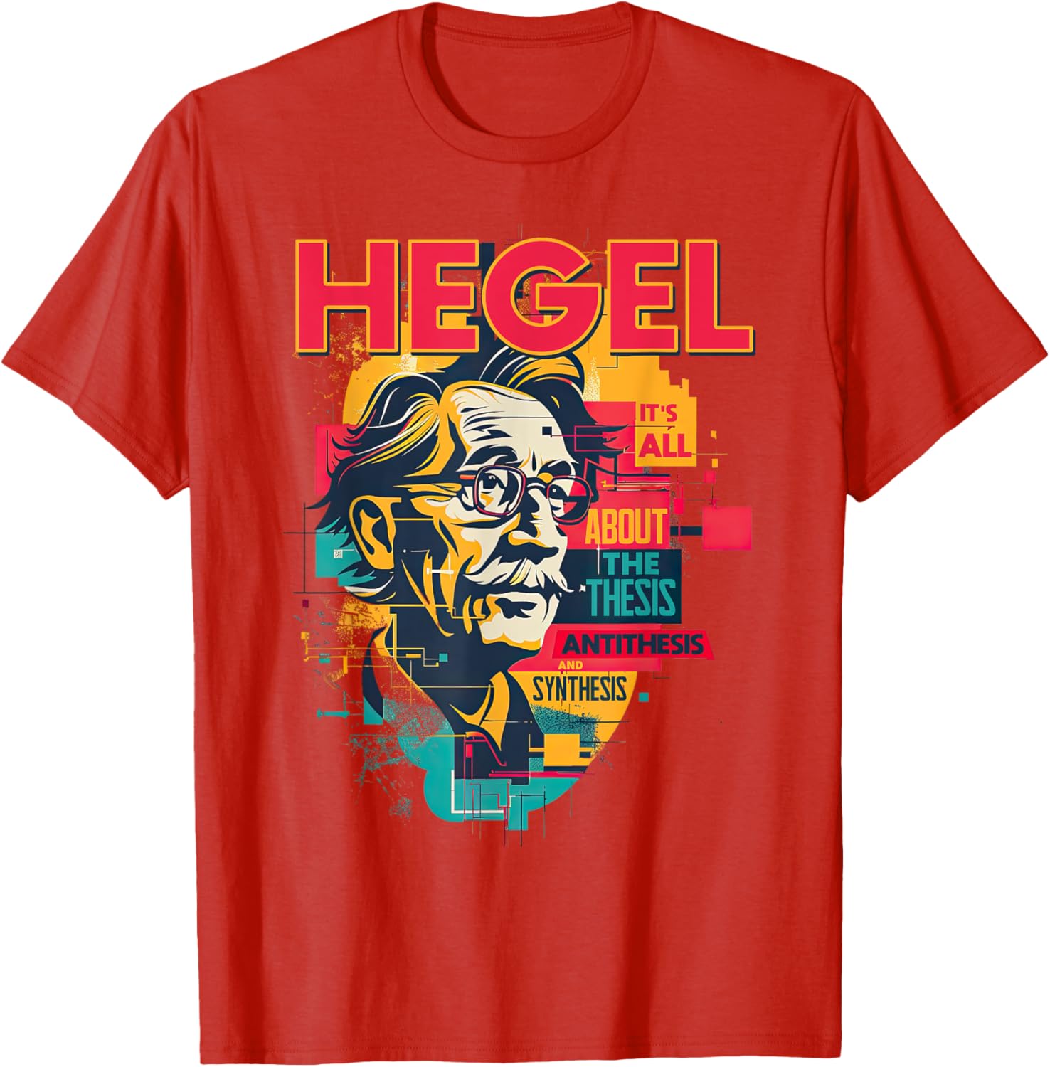 Hegel Philosophy Design T-Shirt with Thesis Antithesis Synthesis Graphic - 21