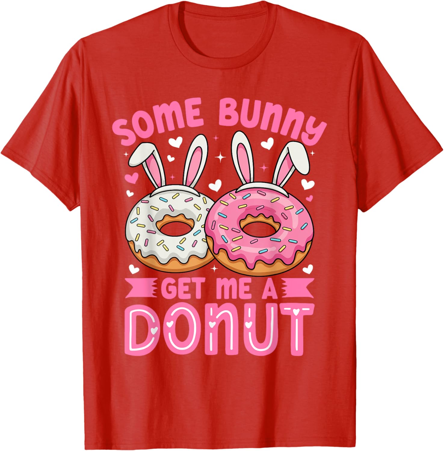 Some Bunny Get Me A Donut Funny Easter Bunny T-Shirt for Foodies - 7