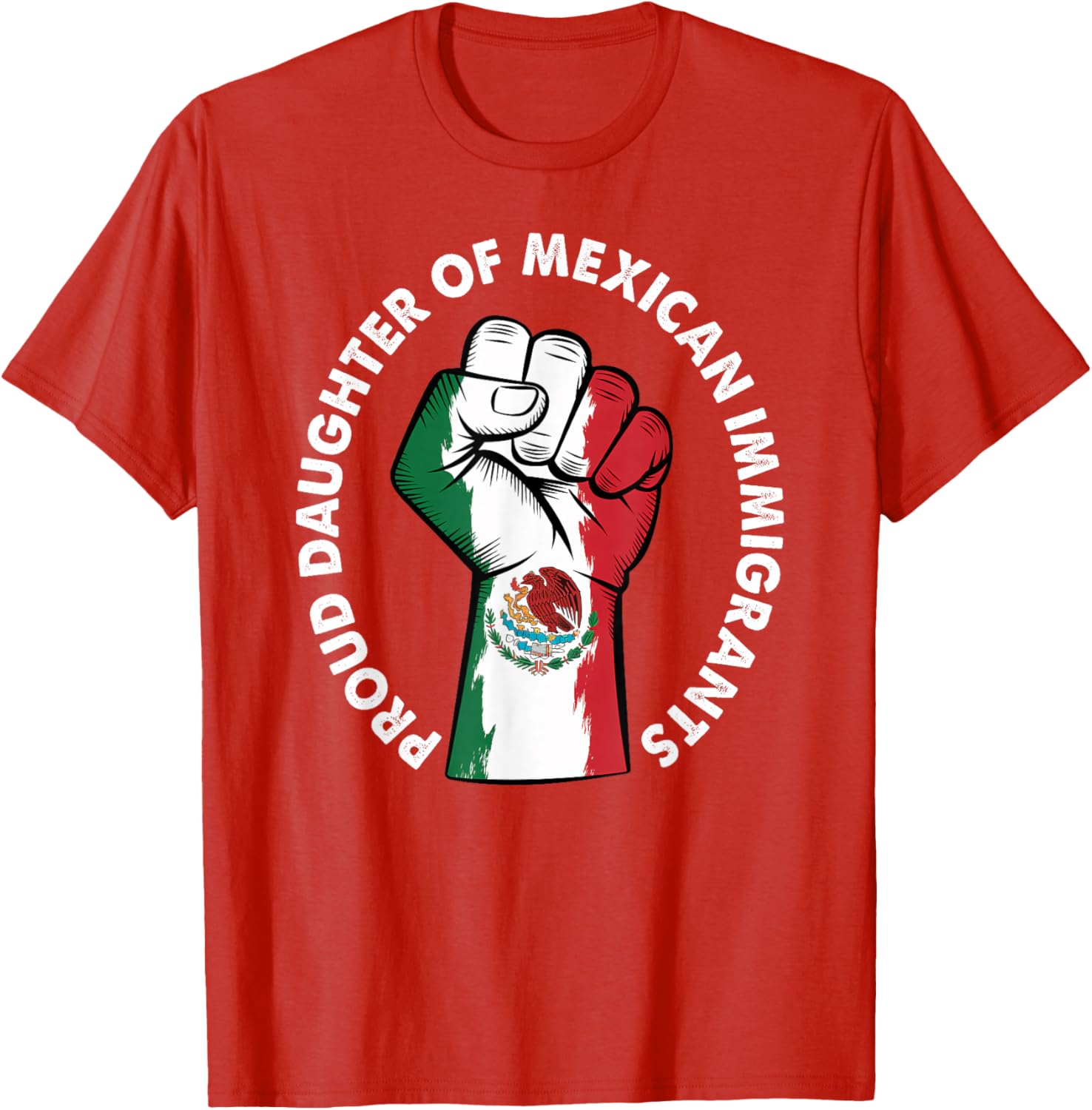 Proud Daughter of Immigrants Mexico Flag T-Shirt for Men and Women - 2
