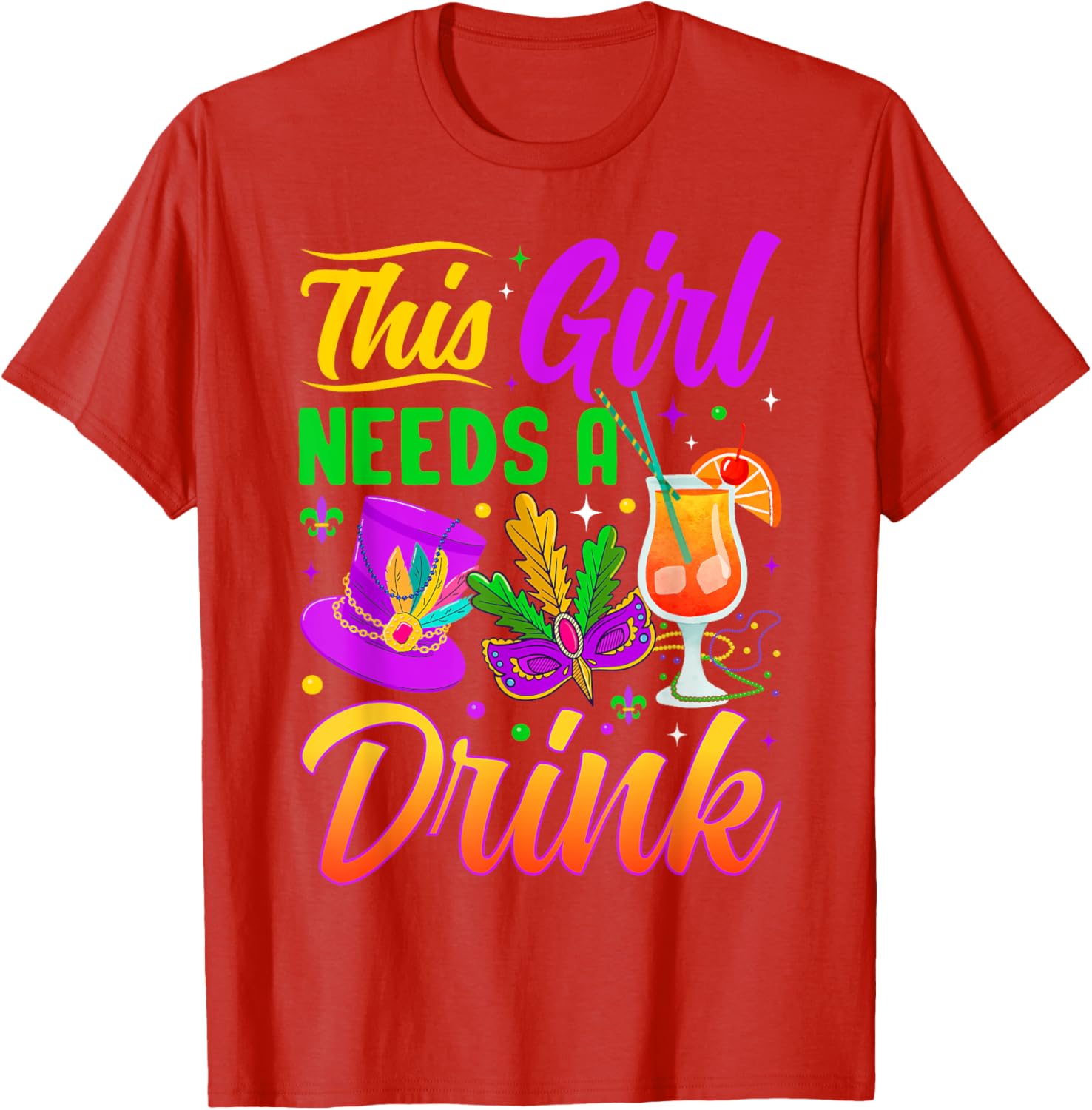 This Girl Needs A Drink Funny T-Shirt for Women - Casual Wear - 21
