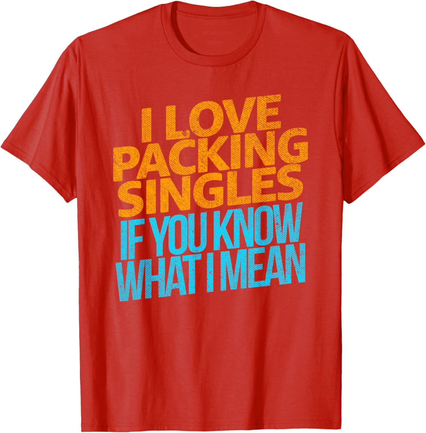 I Love Packing Singles T-Shirt for Fun and Casual Style - 20