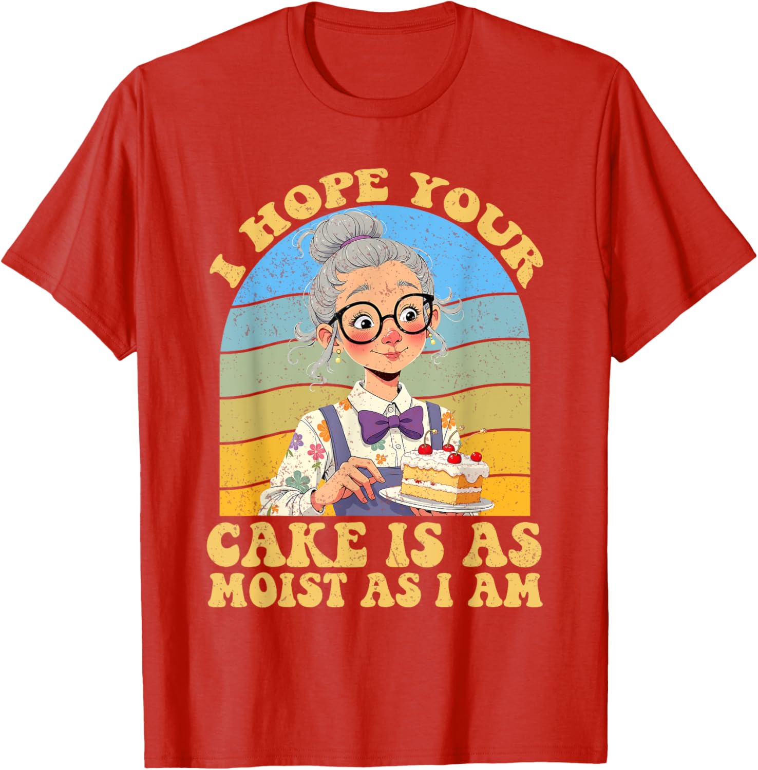 I Hope Your Cake Is As Moist As I Am Vintage T-Shirt for Fun Lovers - 8