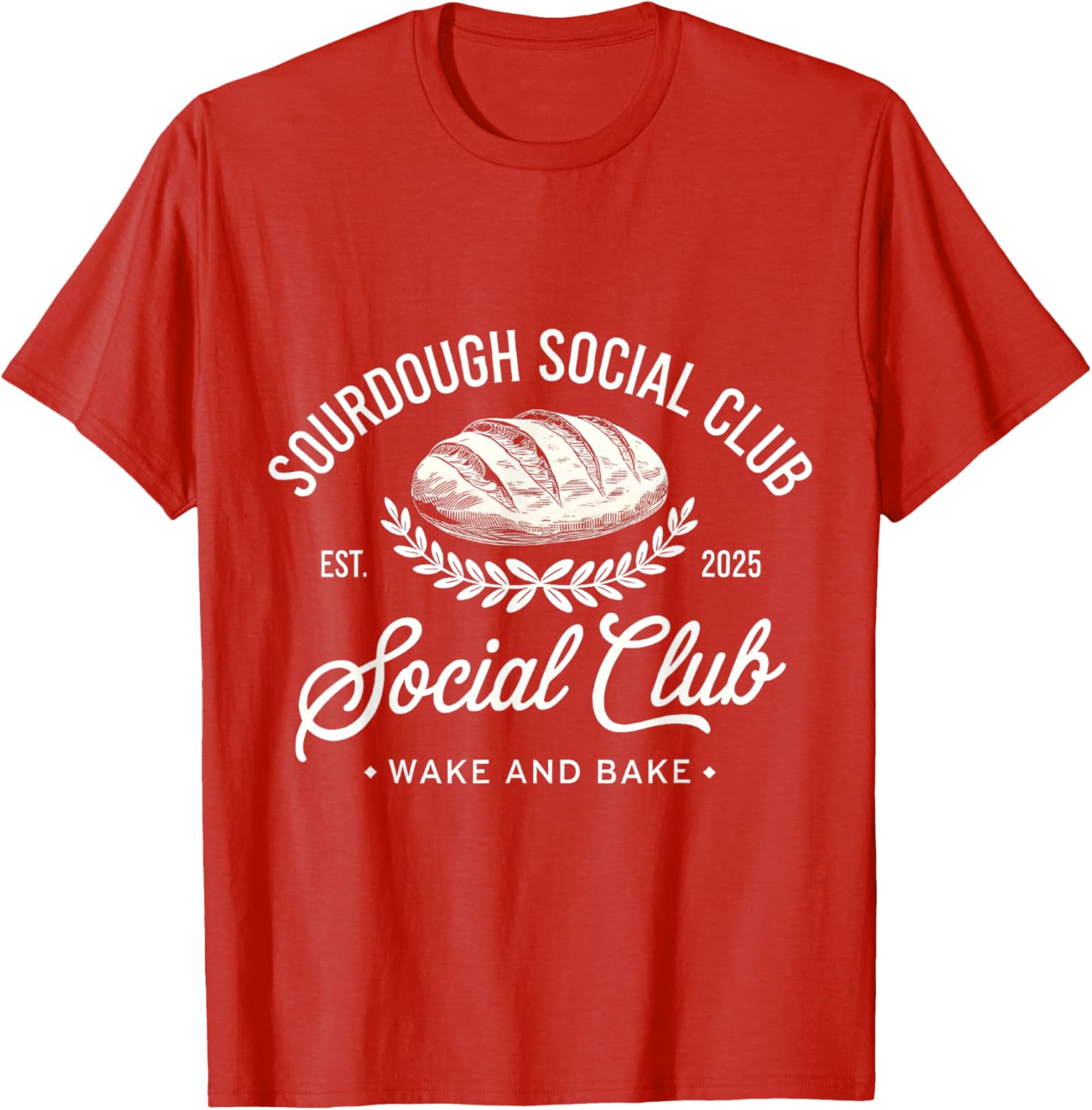 Sourdough Social Club Wake and Bake Retro Design T-Shirt for Fans - 13