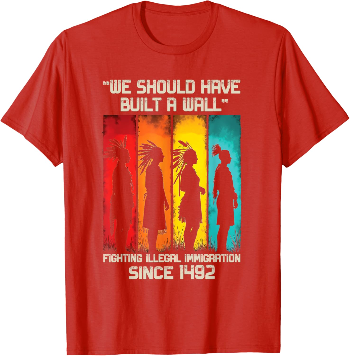 We Should Have Built a Wall Native American Graphic T-Shirt for All Ages - 2
