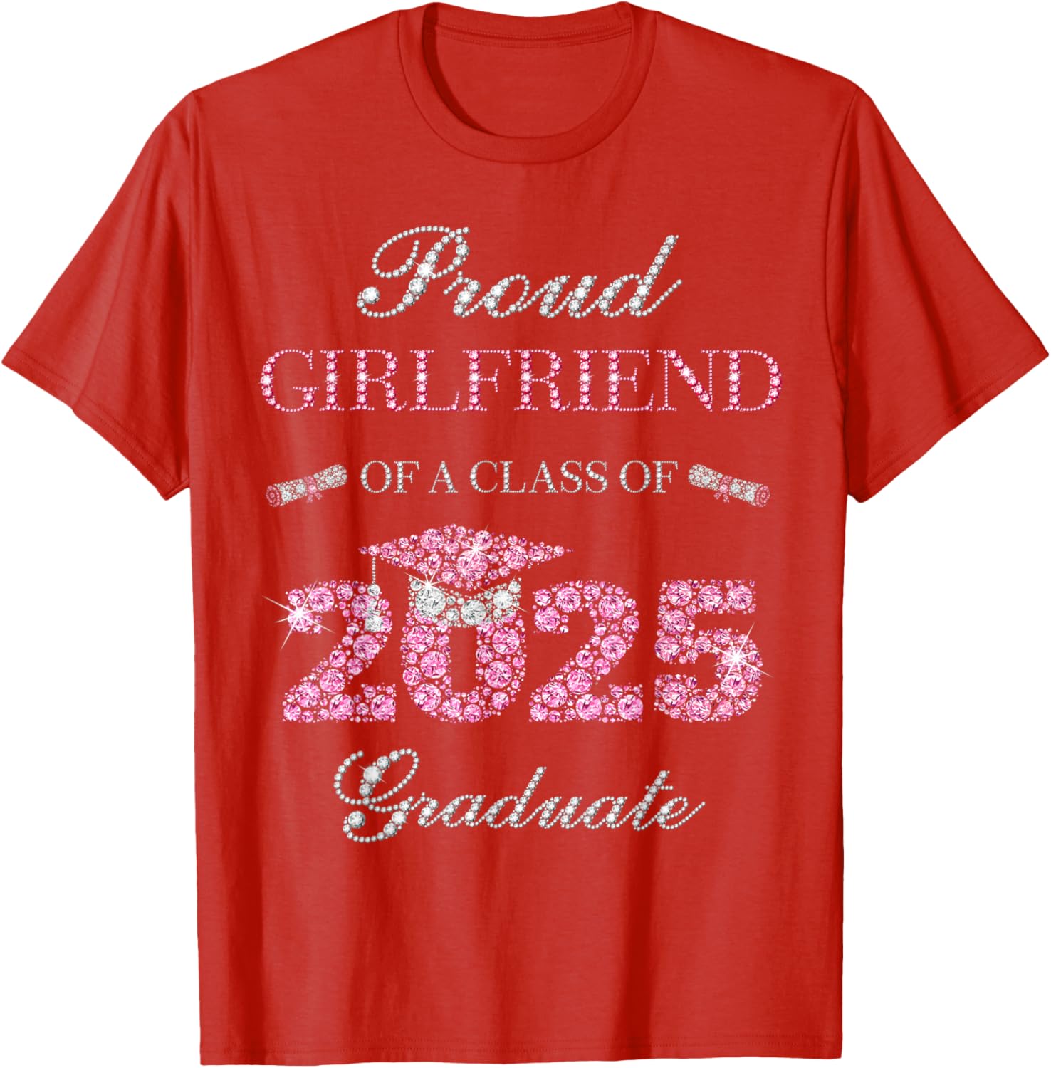 Proud Girlfriend Of A Class Of 2025 Graduate T-Shirt for Celebrating Achievements - 1