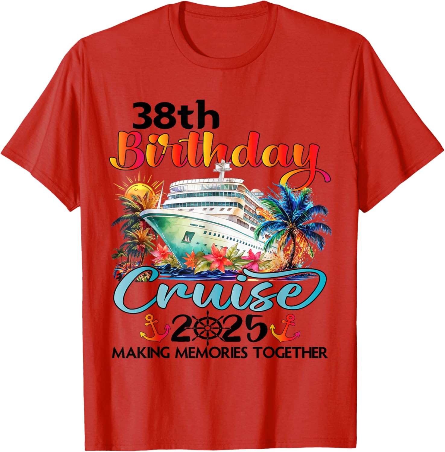 38th Birthday Cruise Family Vacation T-Shirt Fun Design for Celebrations - 20