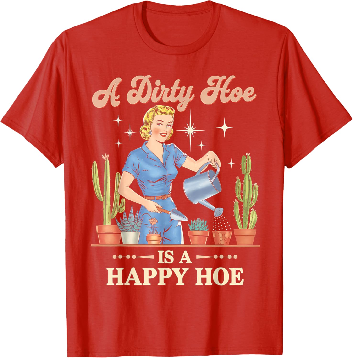 Gardener Plant Lady T-Shirt - A Dirty Hoe Is A Happy Hoe Design - 14