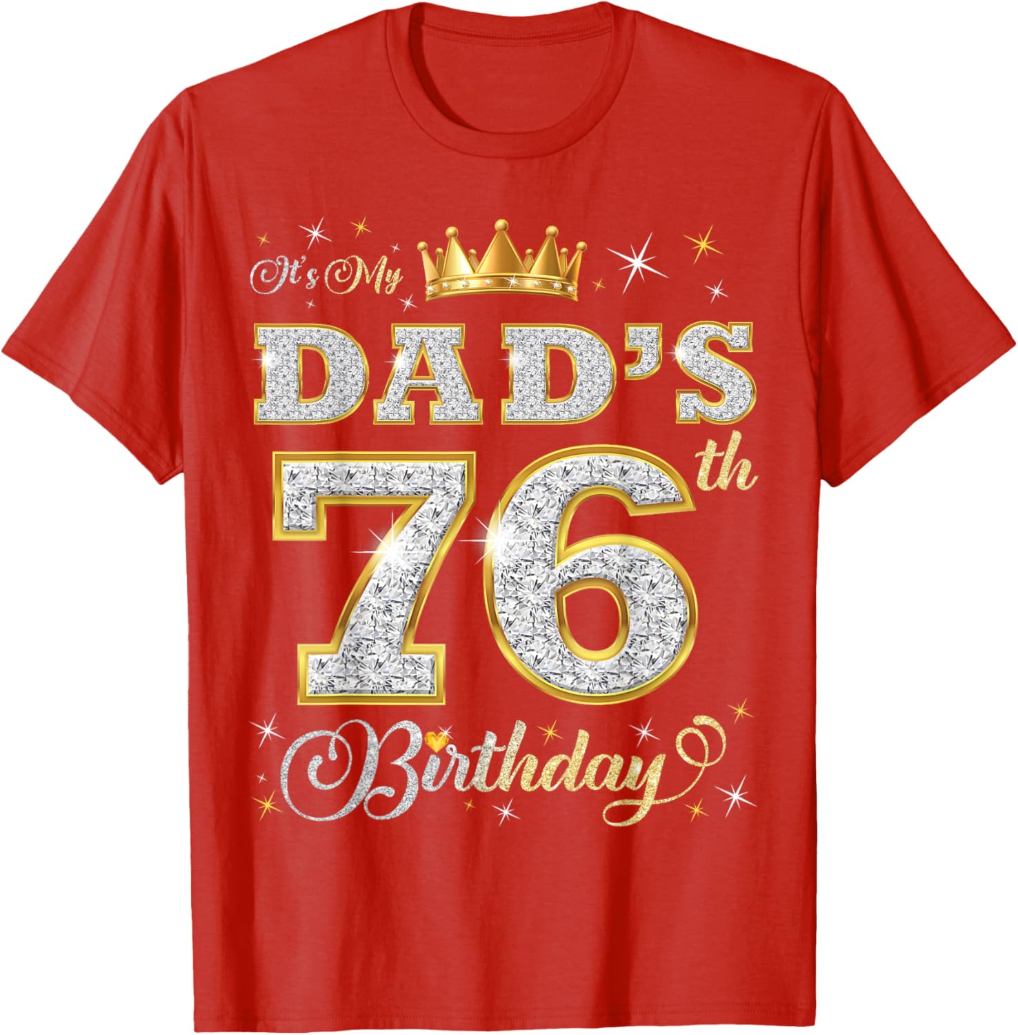 Happy 76th Birthday Dad T-Shirt Perfect Gift for Father's Day - 10