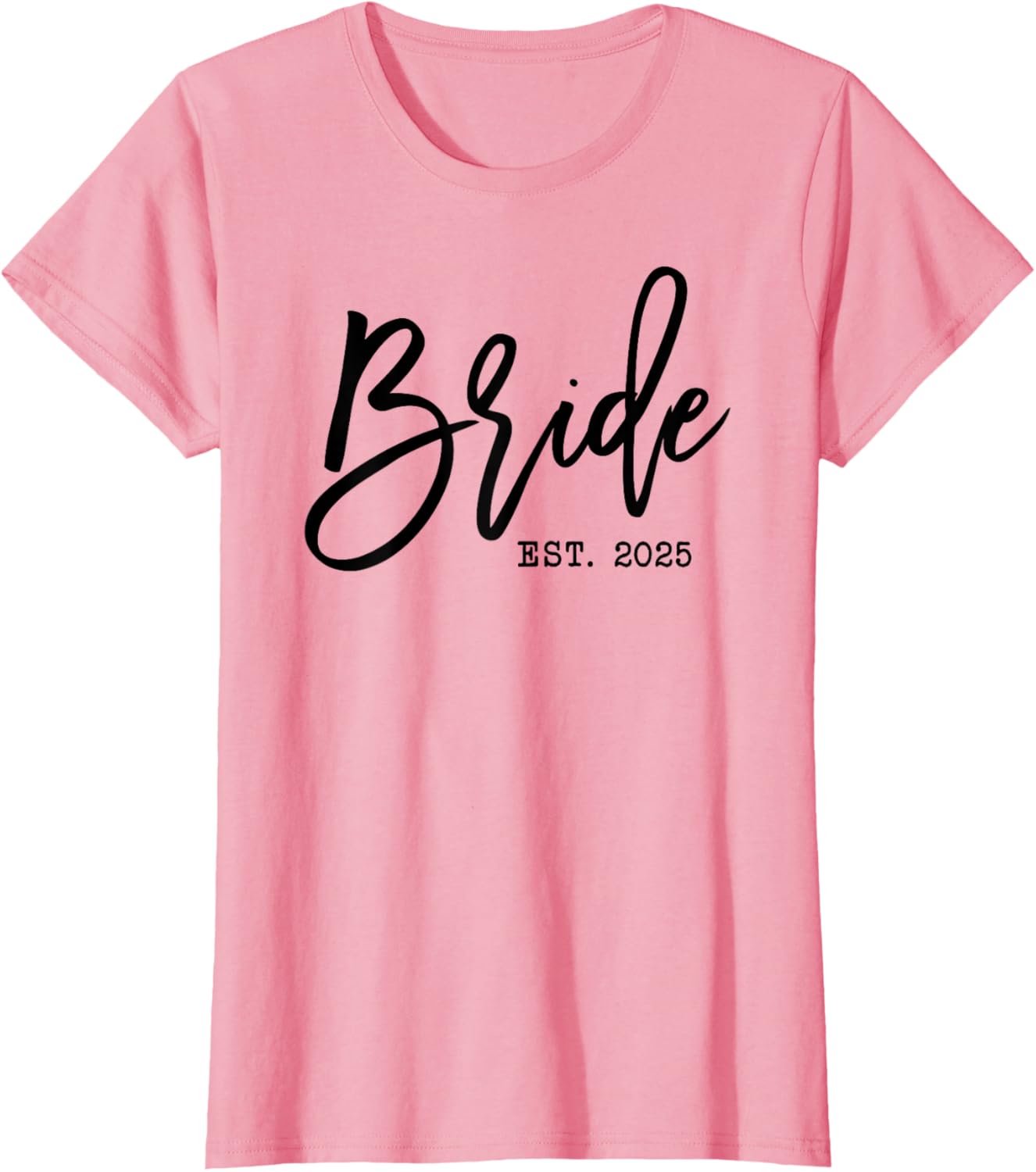 Bride Est 2025 T-Shirt for Women - Perfect Wedding Engagement Gift - 1