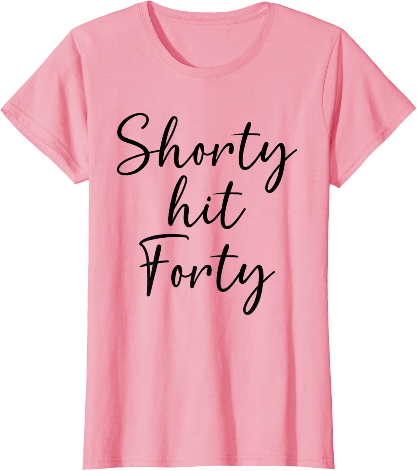 Shorty Hit Forty Women's T-Shirt for Fun 40th Birthday Celebration - 14