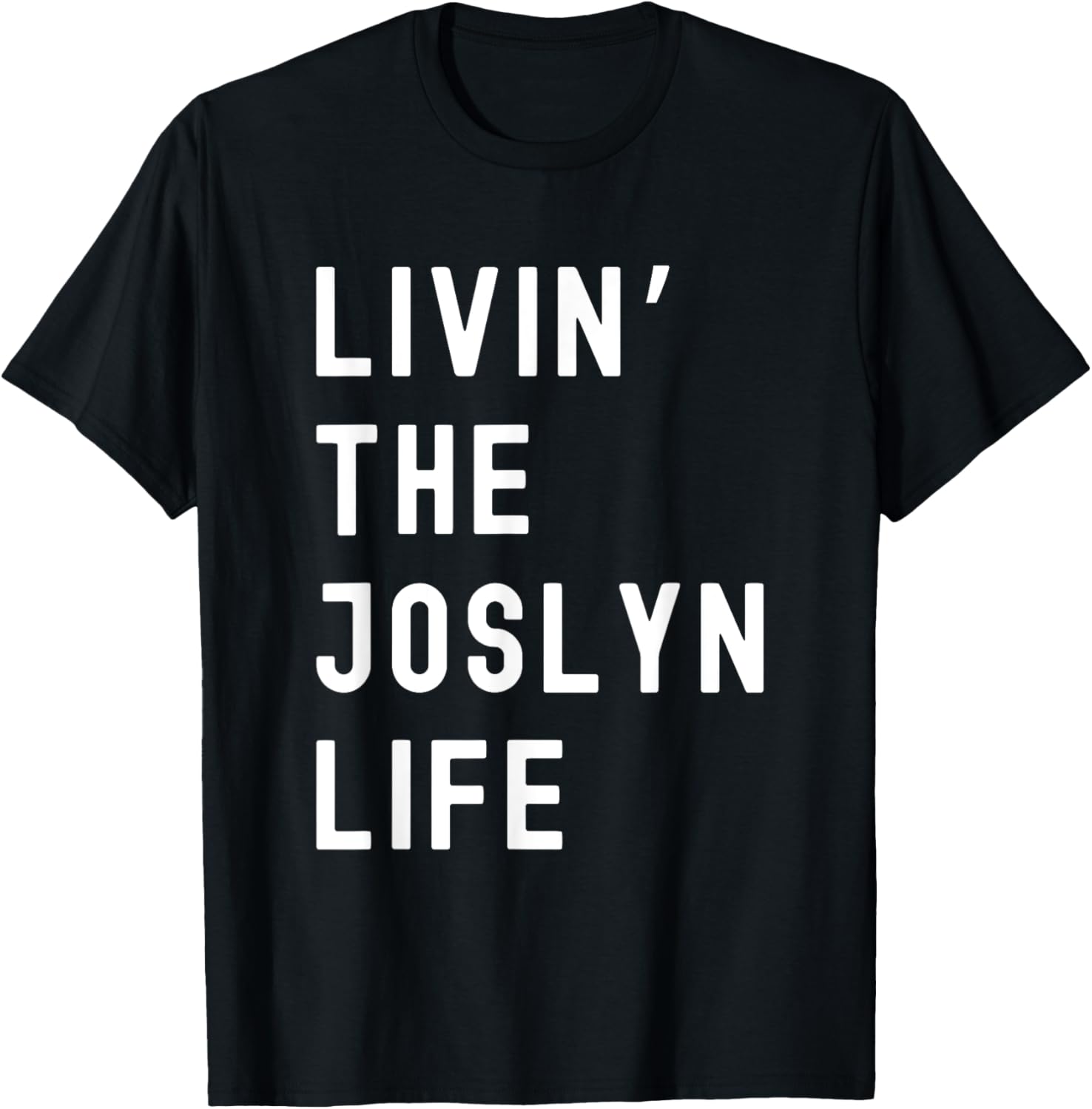 Funny Joslyn Life Name T-Shirt for Everyday Comfort and Style - 16