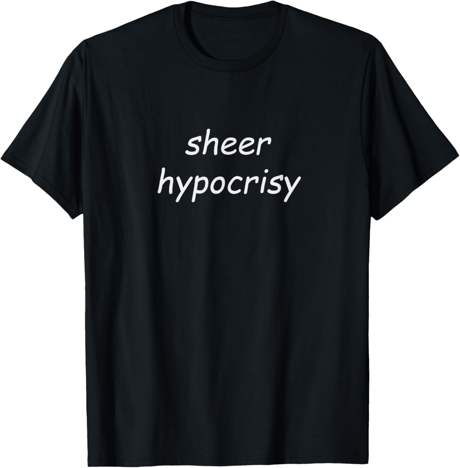 Sheer Hypocrisy T-Shirt for Trendy Style and Comfort in Fashion Apparel - 9