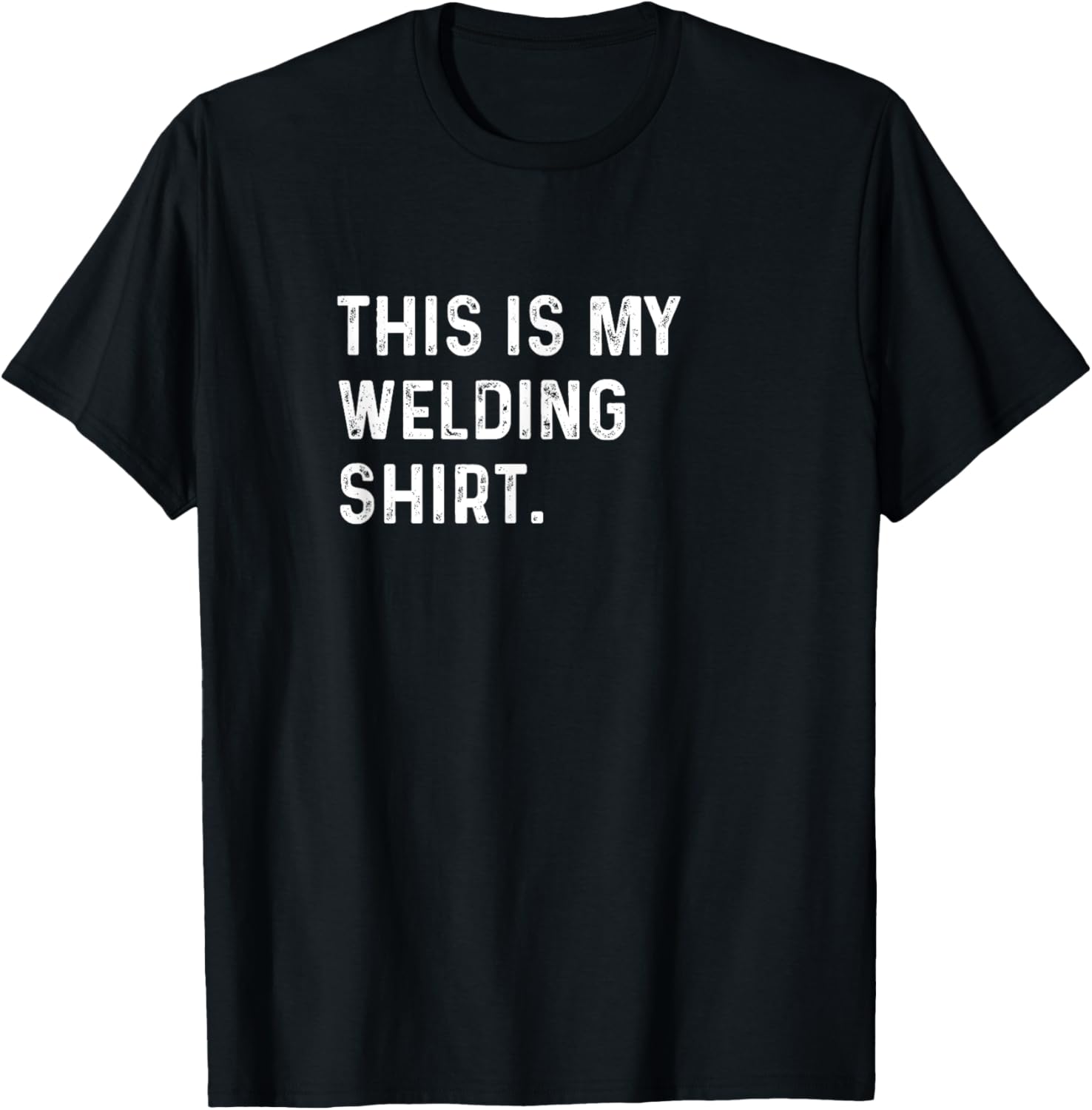 This Is My Welding Shirt for Welders - Cool Mechanic Steel Shop Tee - 19