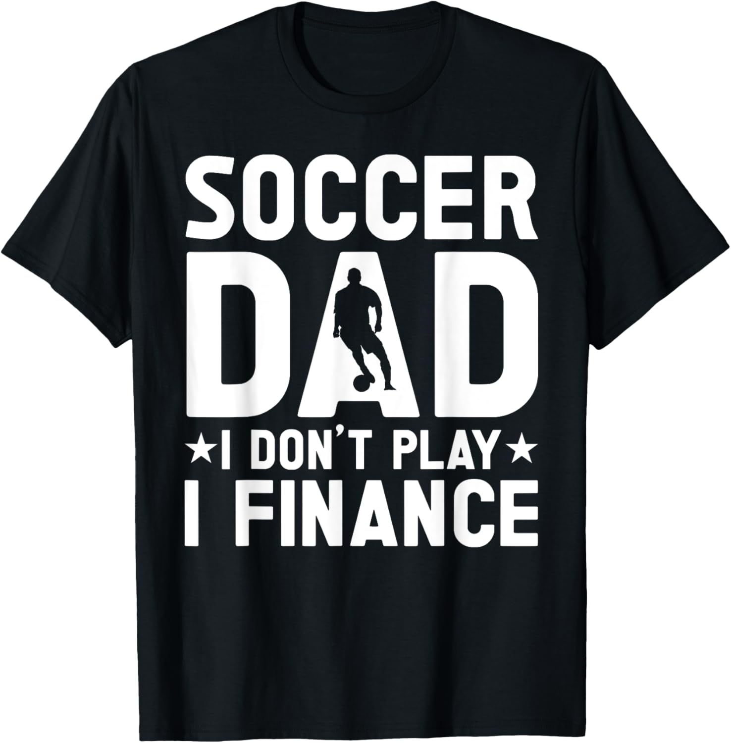 Cool Soccer Dad T-Shirt for Proud Fathers - Casual and Stylish Apparel - 9