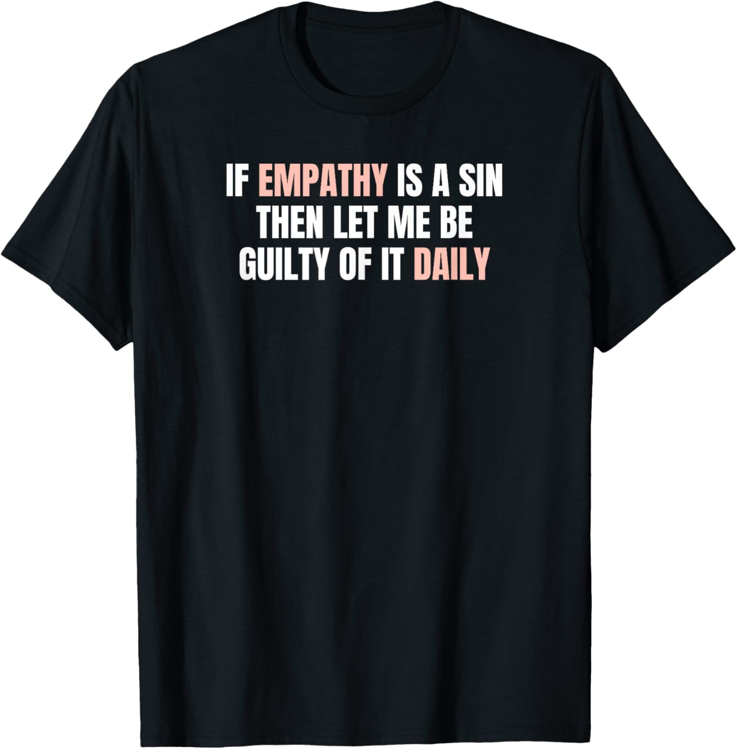 Empathy Is Not a Sin Funny T-Shirt for Compassionate Souls - 2