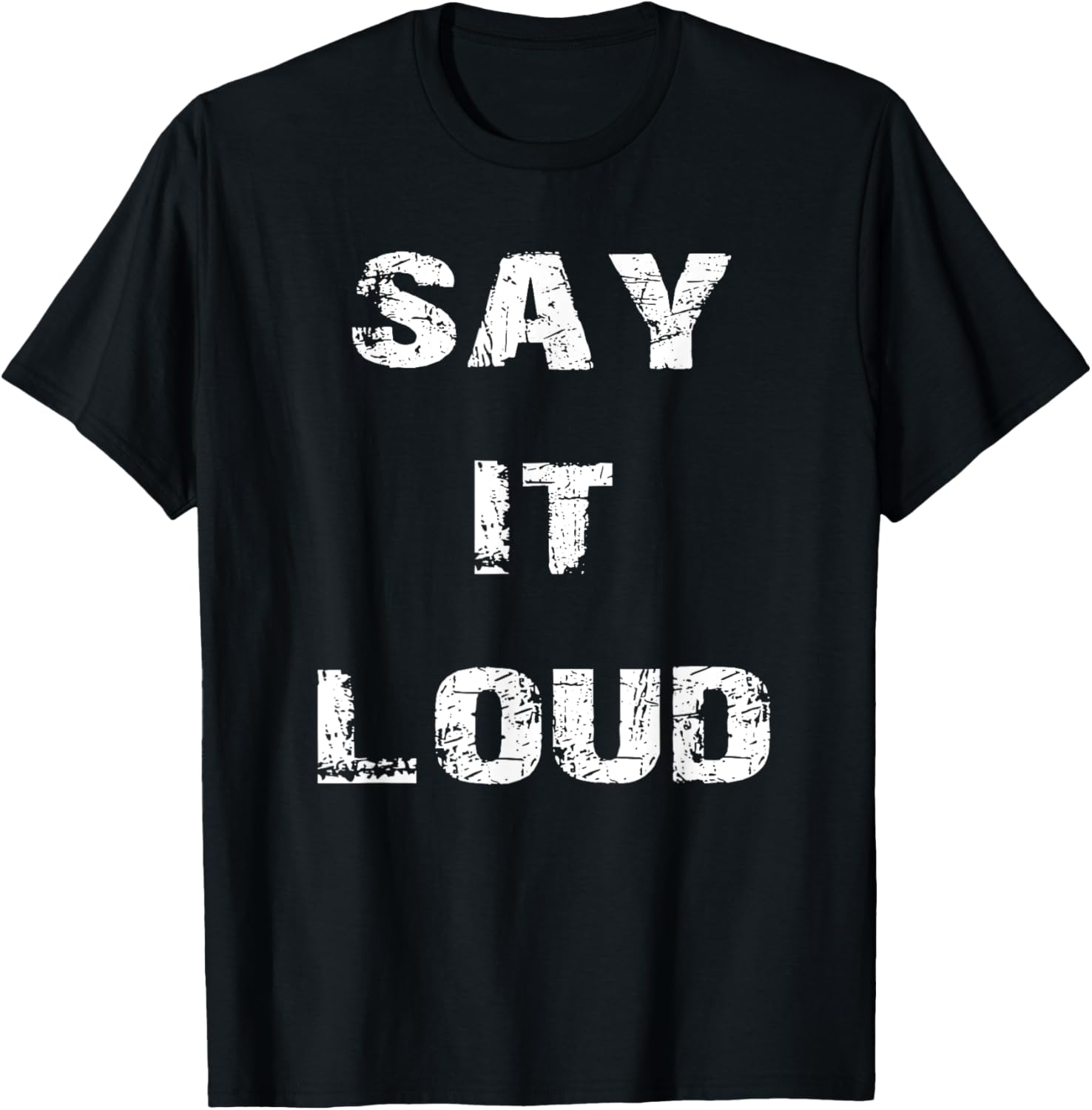 Say It Loud T-Shirt Stylish Graphic Tee for Bold Fashion Statements - 26