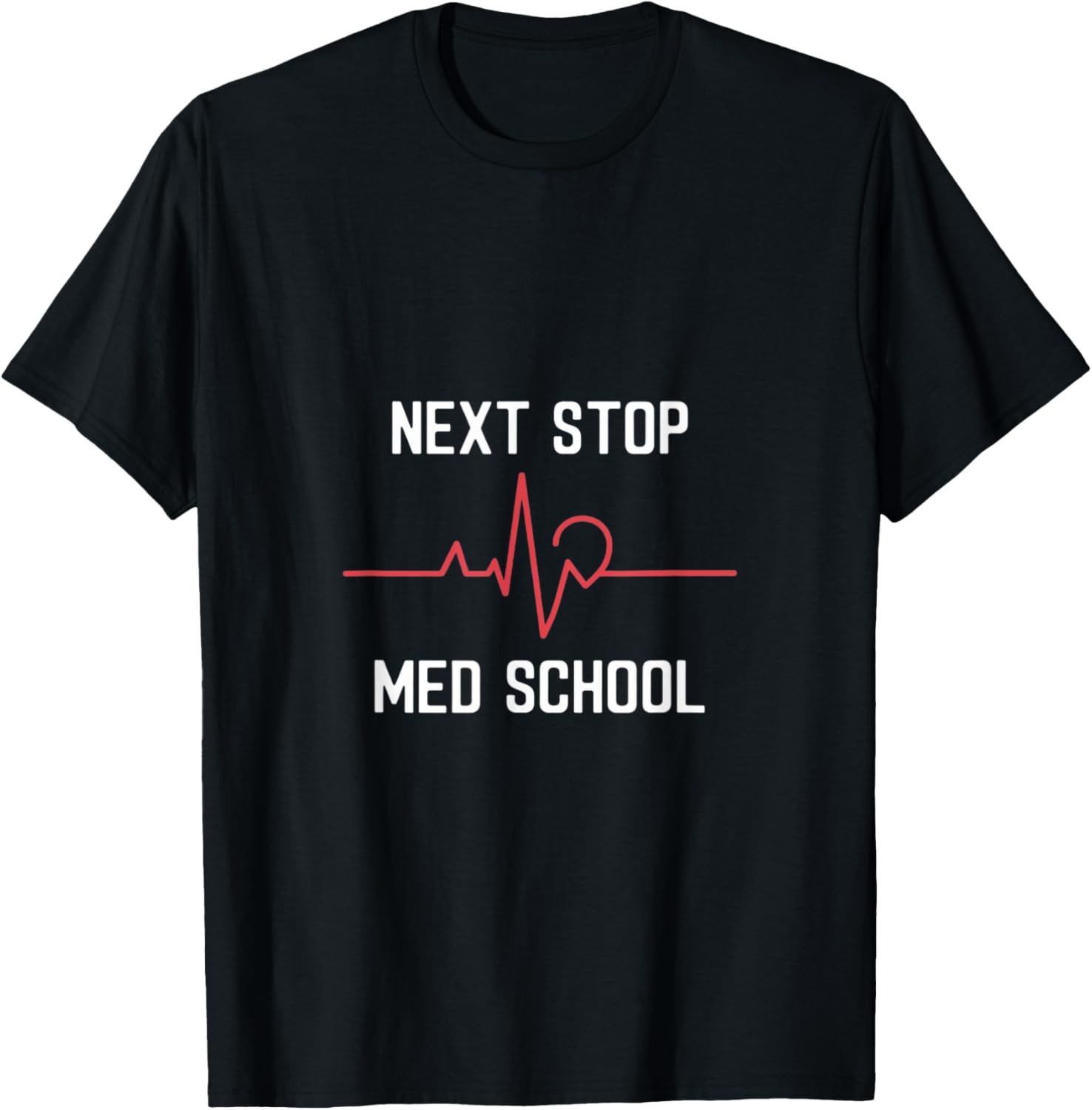 Next Stop Medical School Future Doctor T-Shirt for Med Students - 3
