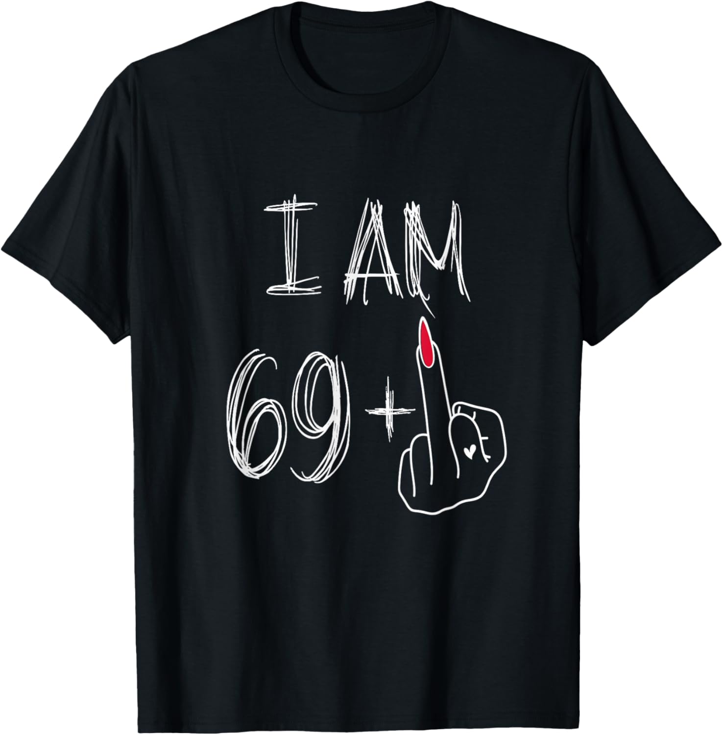 Funny 69 Plus 1 Middle Finger Birthday T-Shirt for Women - 12