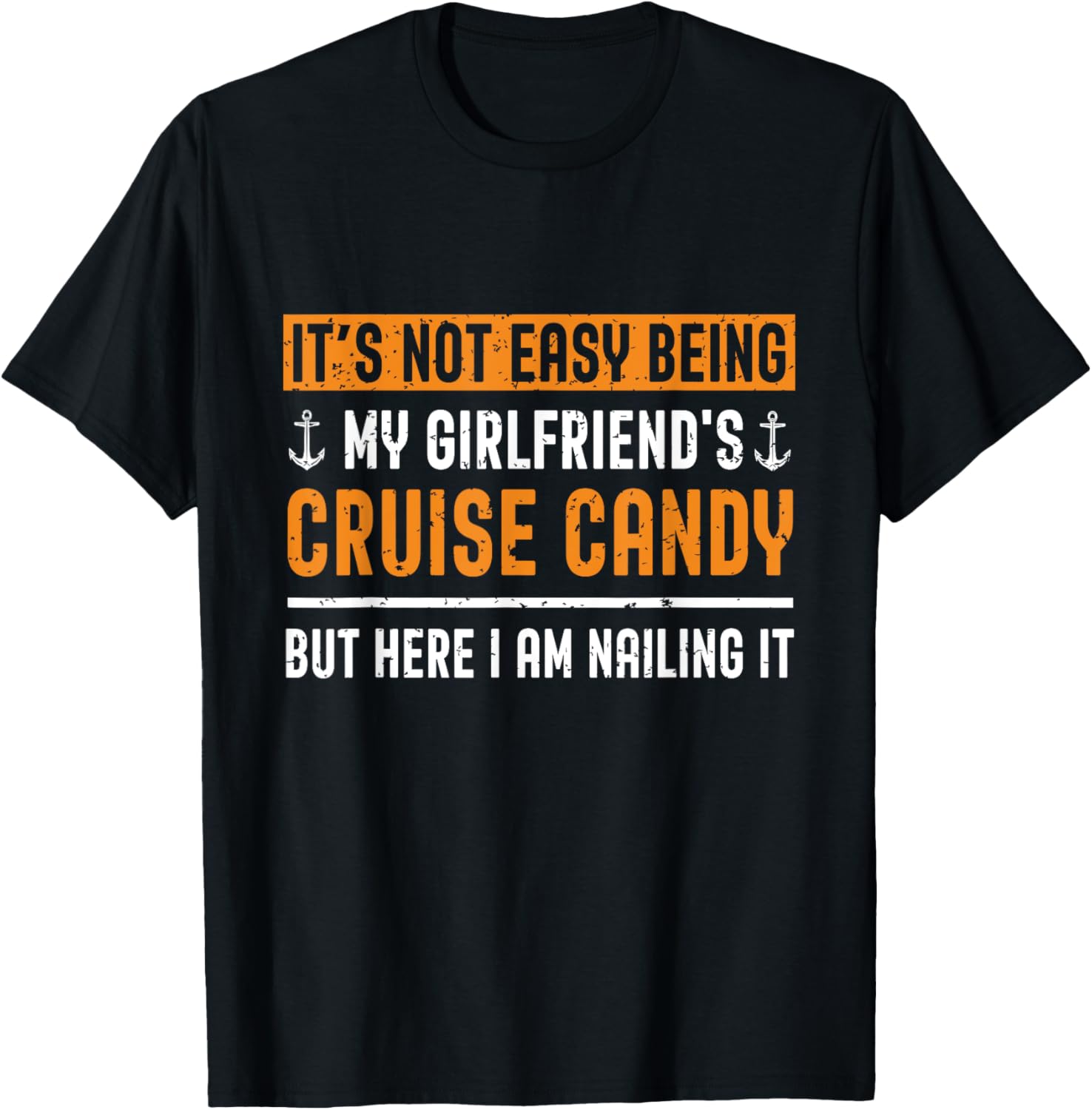Funny Its Not Easy Being My Girlfriends Cruise Candy T-Shirt for Her - 13