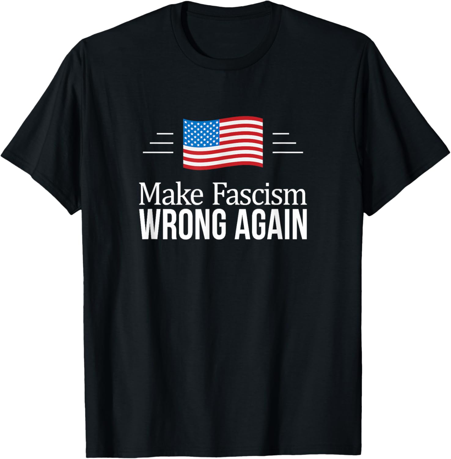 Make Fascism Wrong Again T-Shirt - Trendy Political Statement Tee - 6
