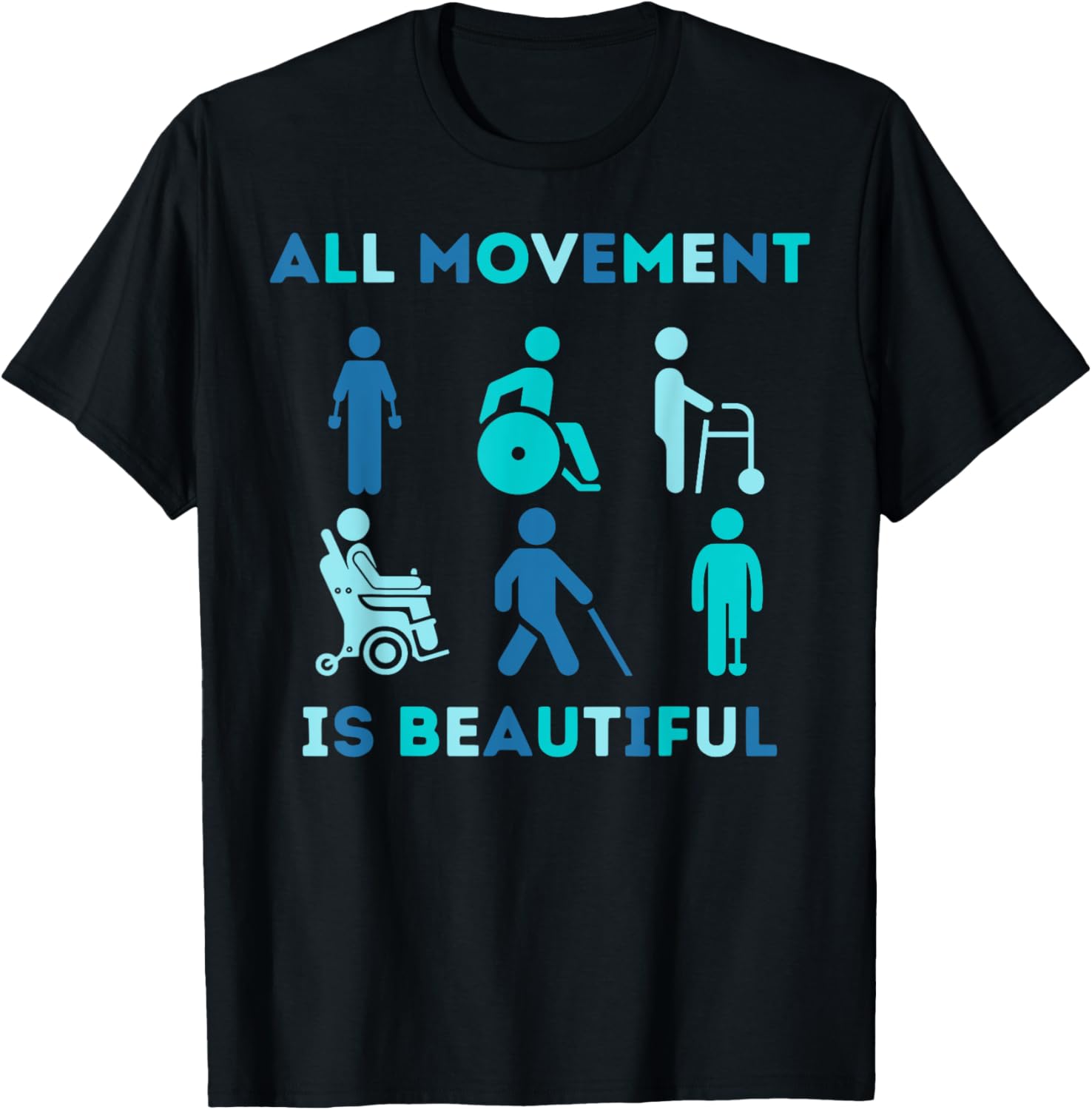 All Movement is Beautiful Disability Awareness T-Shirt for PT OT PTA - 2