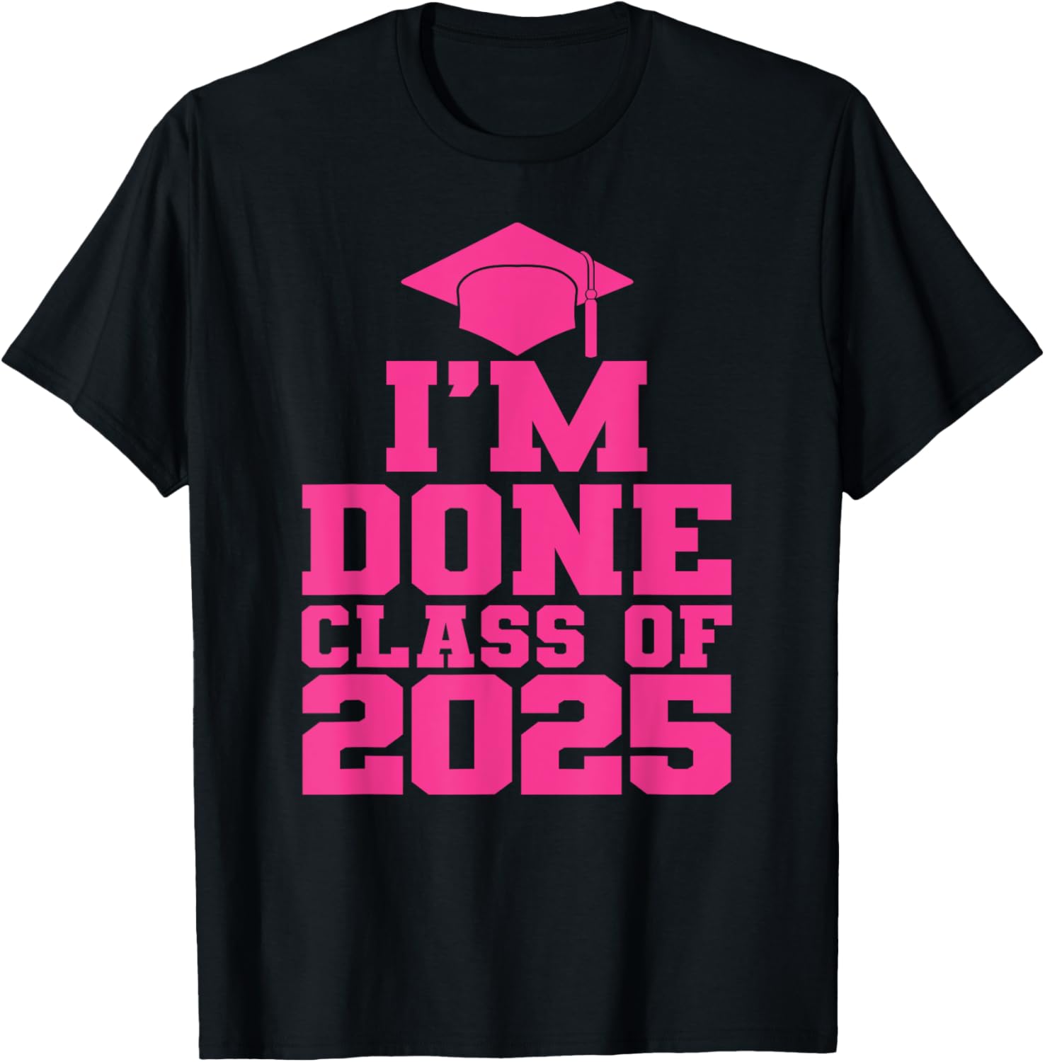 Fun Pink Graduation T-Shirt for Class of 2025 Women and Girls - 1