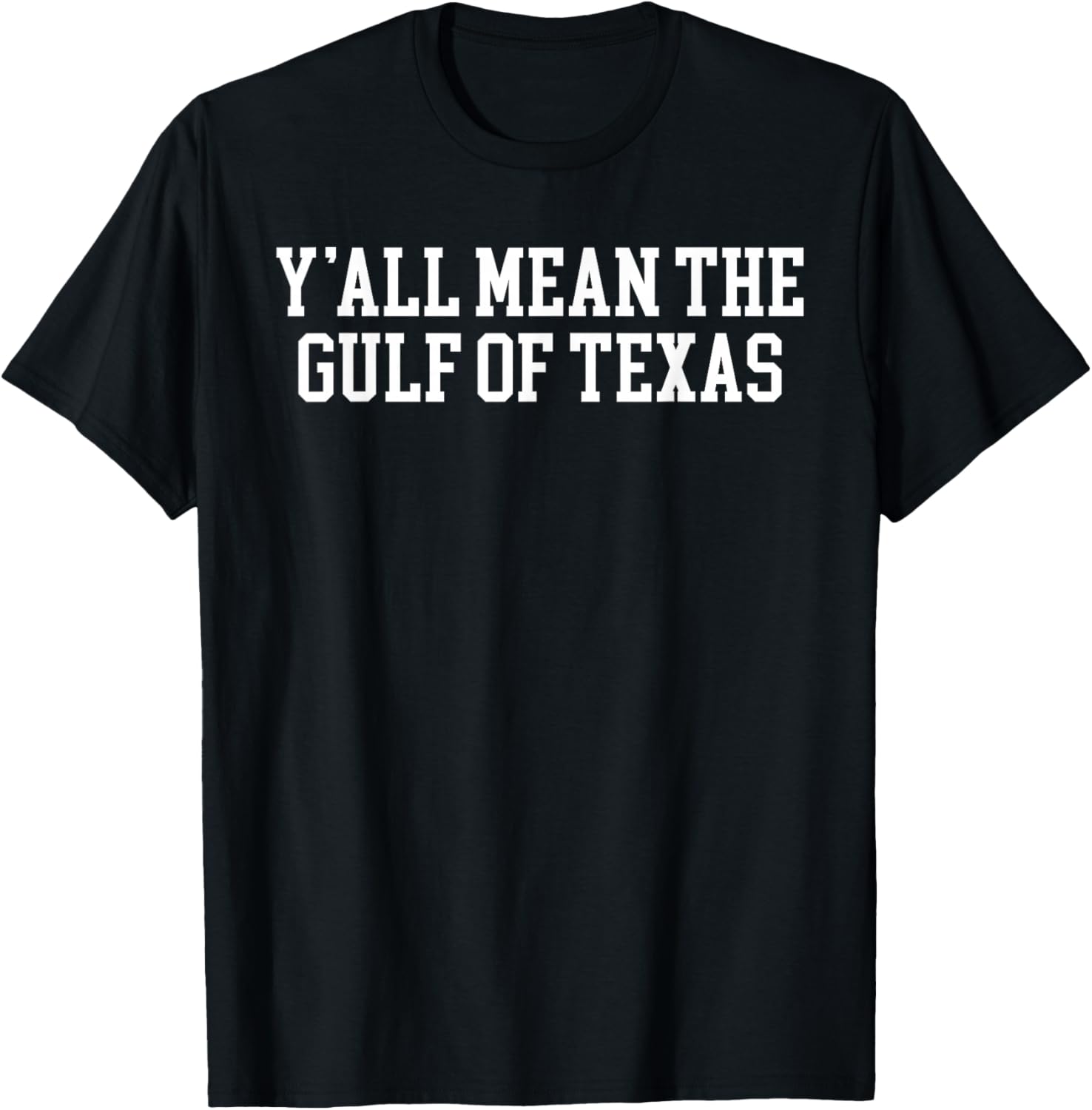 Y'all Mean the Gulf of Texas T-Shirt - Stylish Coastal Casual Wear - 25