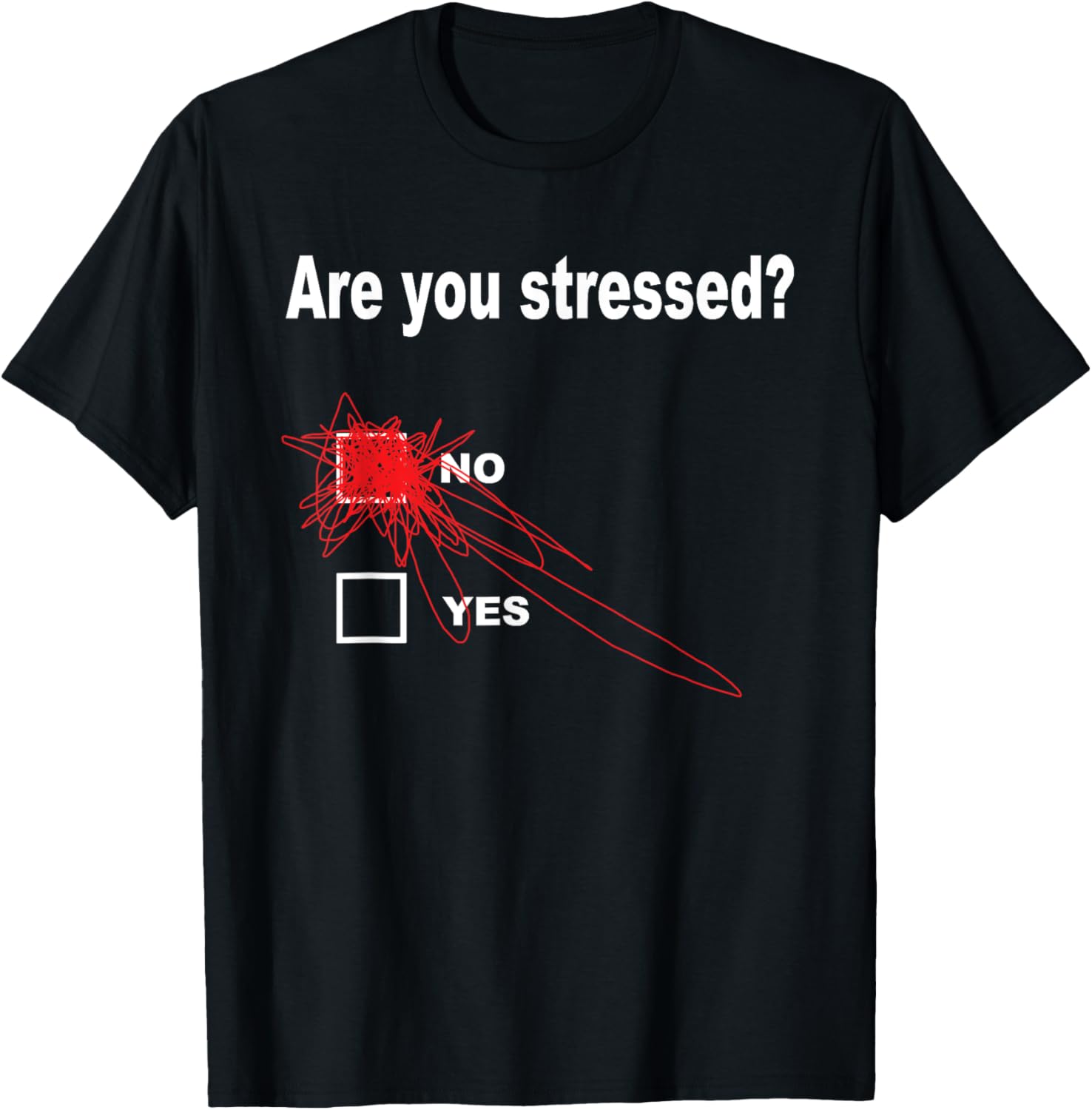 Funny Are You Stressed Yes No T-Shirt for Relaxed Comfort and Style - 1