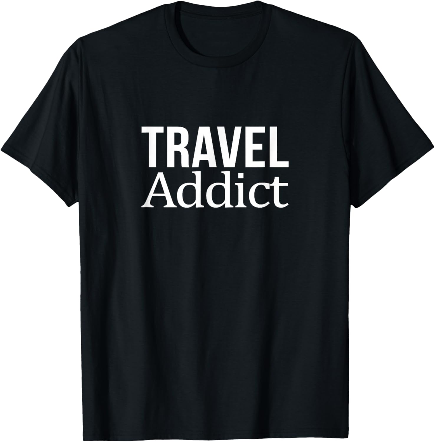 Travel Addict T-Shirt for Adventurers - Perfect Travel Enthusiast Gift - 2