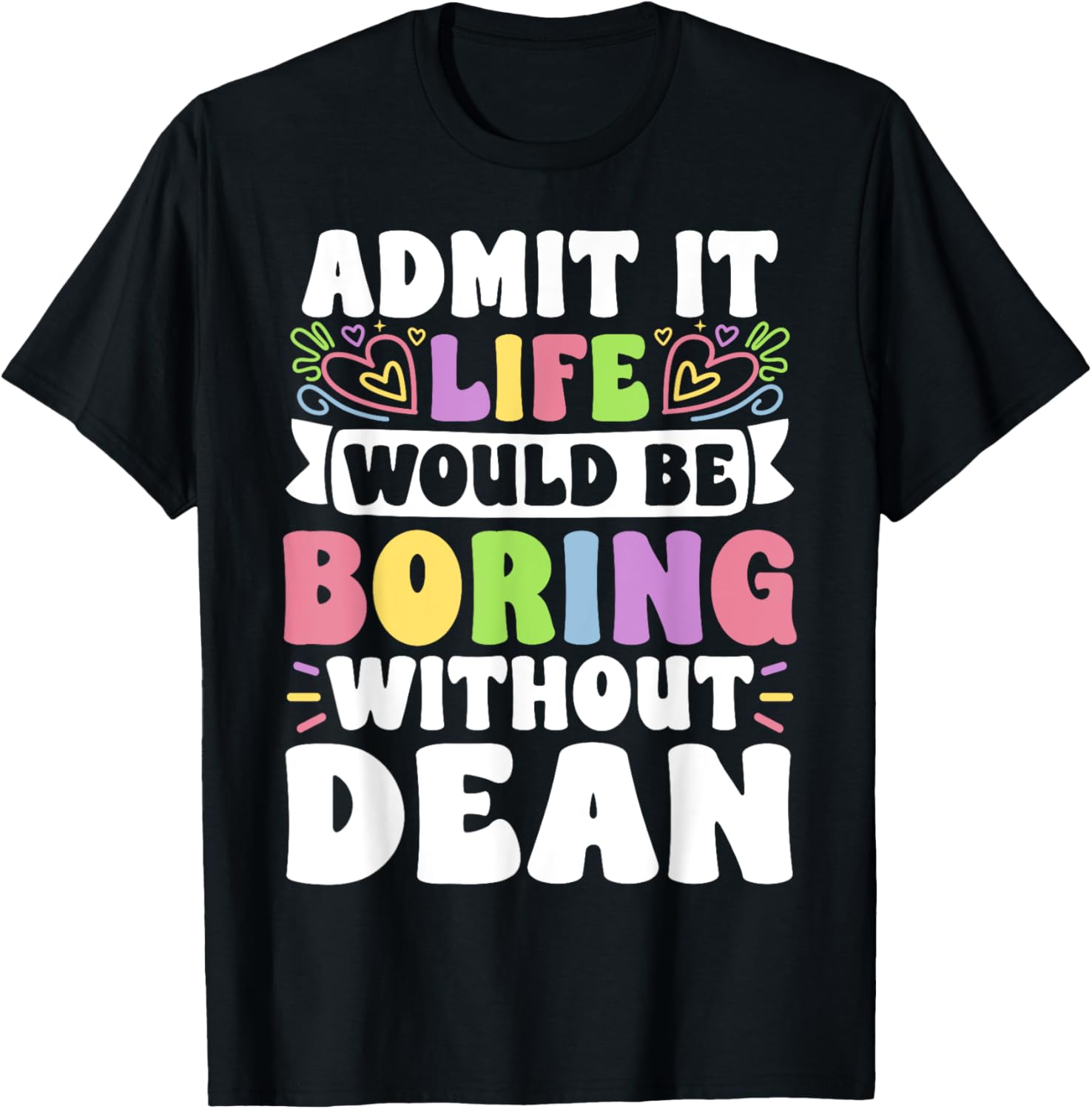 Funny Dean Personalized Name T-Shirt for Family Fun and Style - 1