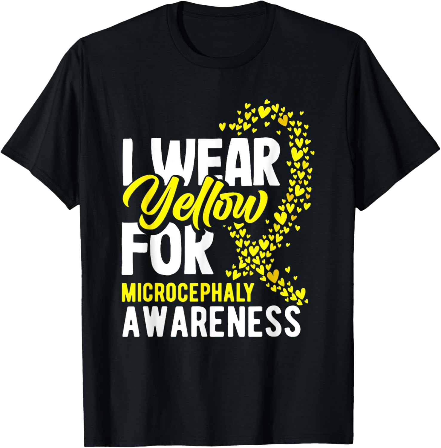 I Wear Yellow For Microcephaly Awareness T-Shirt - Support a Cause - 4