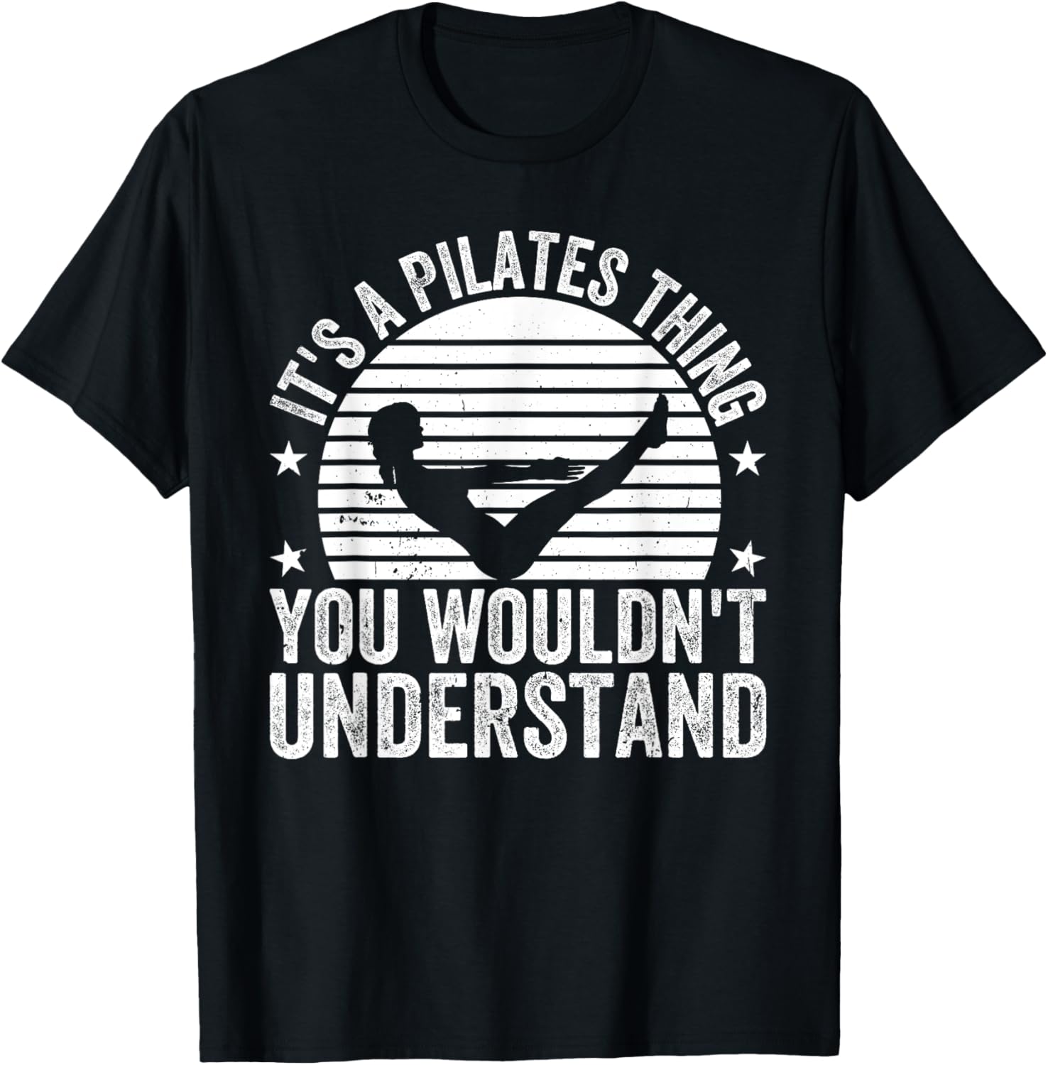 Pilates Lover T-Shirt It's a Pilates Thing You Wouldn't Understand - 3
