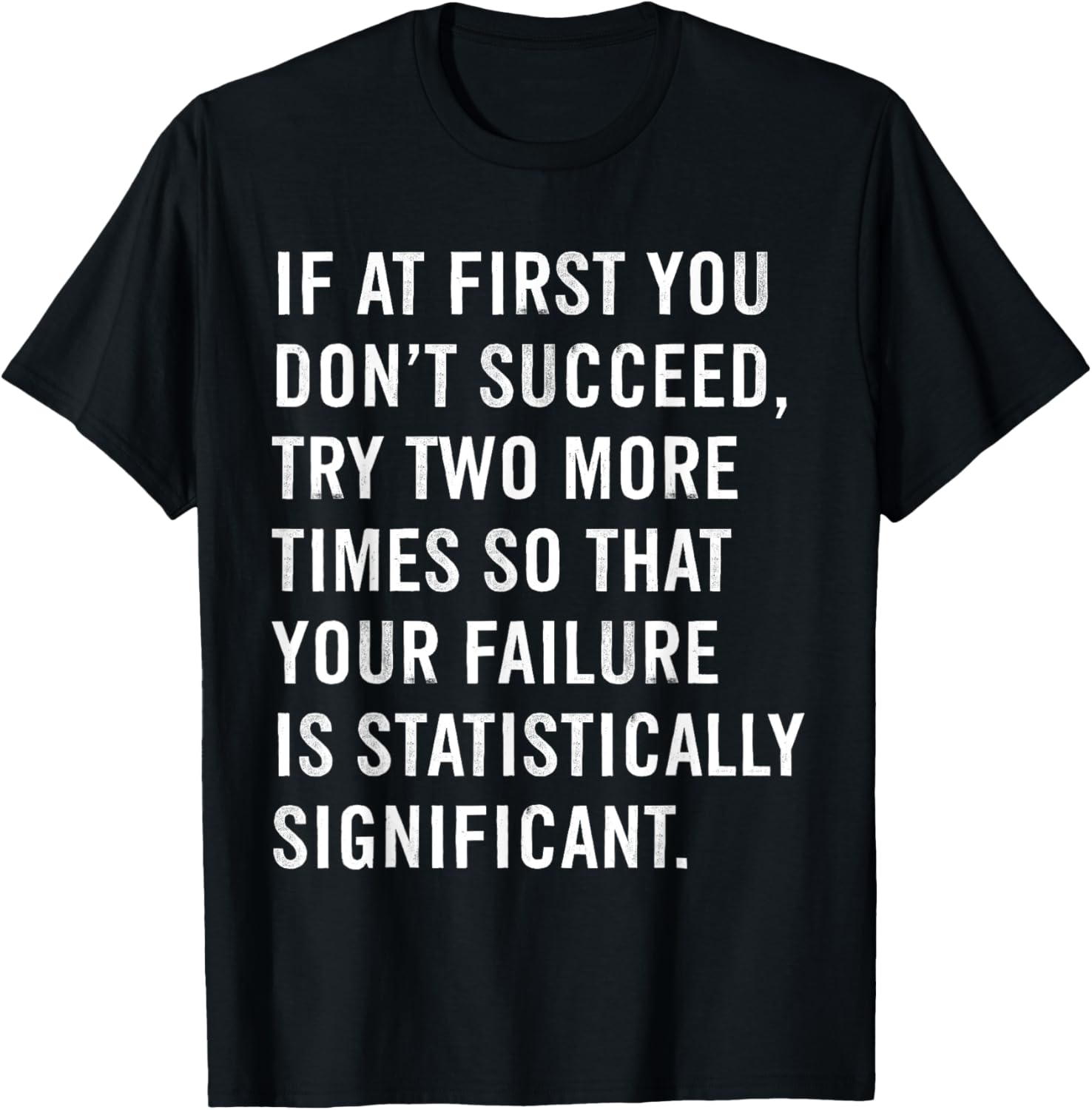 Funny Science Teacher T-Shirt If At First You Don't Succeed Gift Idea - 16