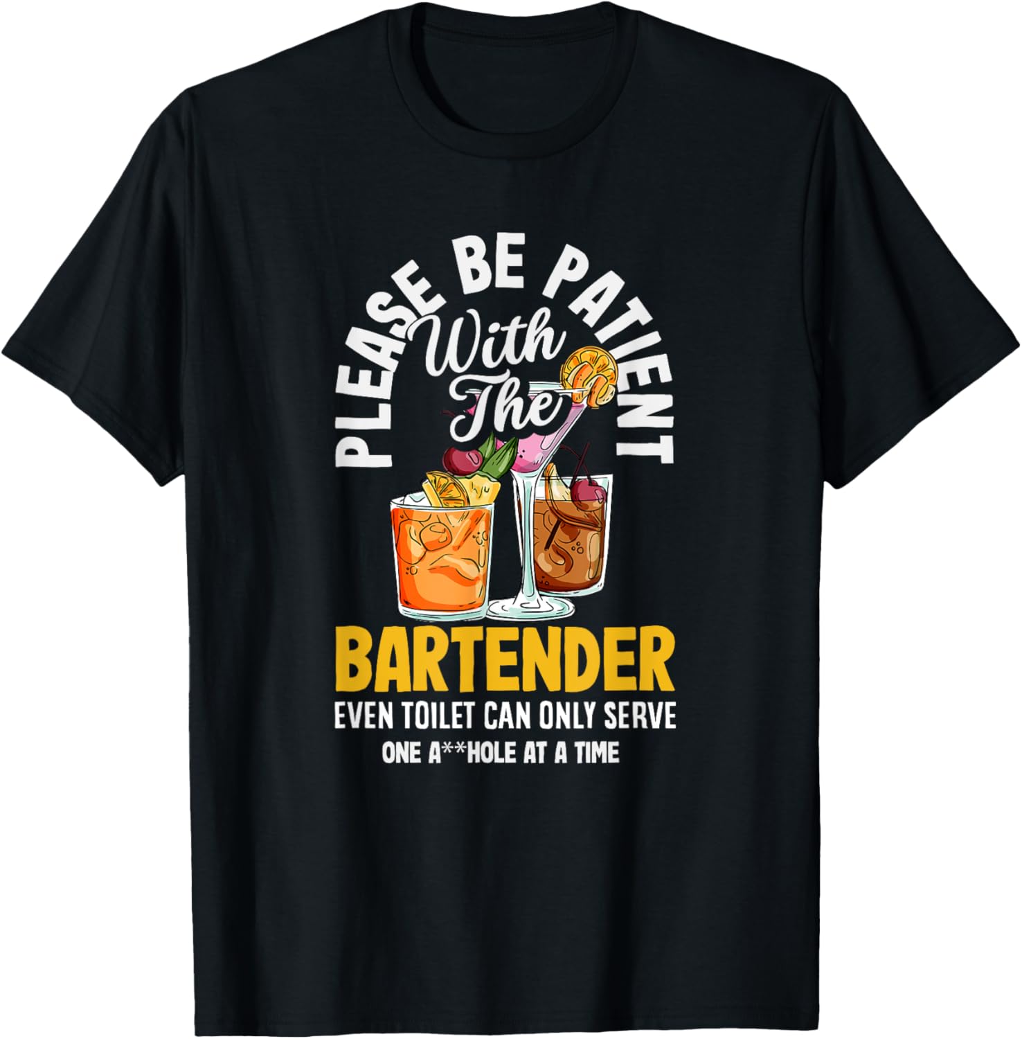 Funny Bartender Please Be Patient T-Shirt for Bar Lovers and Friends - 28