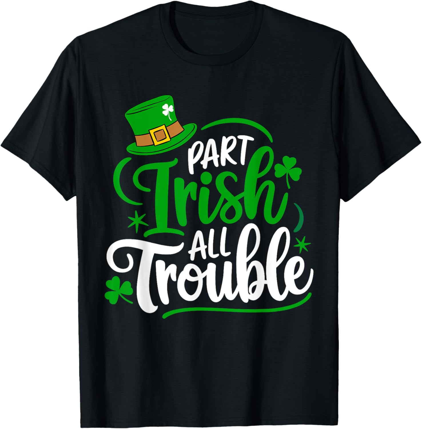 Part Irish All Trouble Funny St. Patrick's Day T-Shirt for Festive Fun - 3