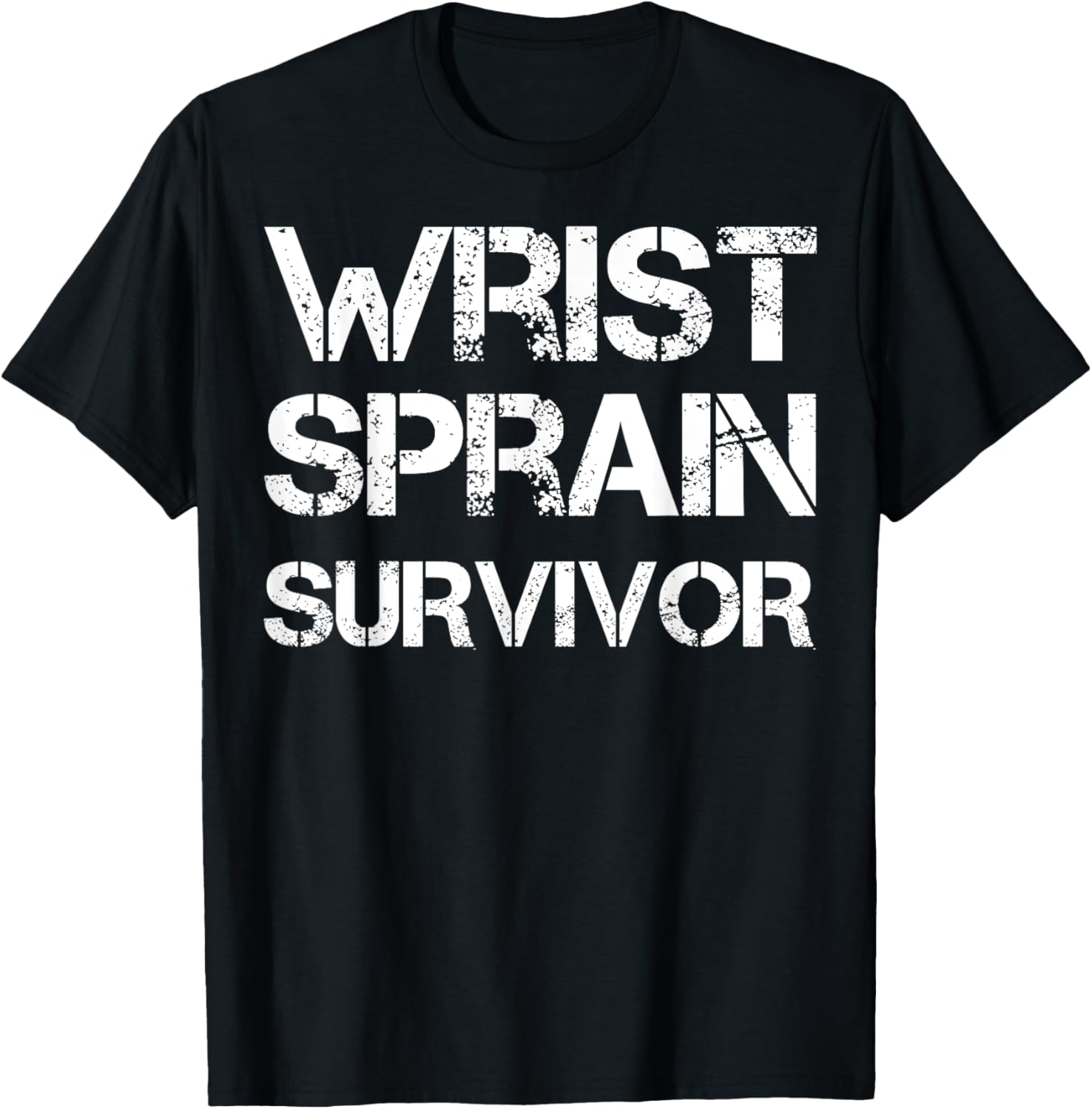 Wrist Sprain Survivor T-Shirt for Comfort and Recovery Support - 23