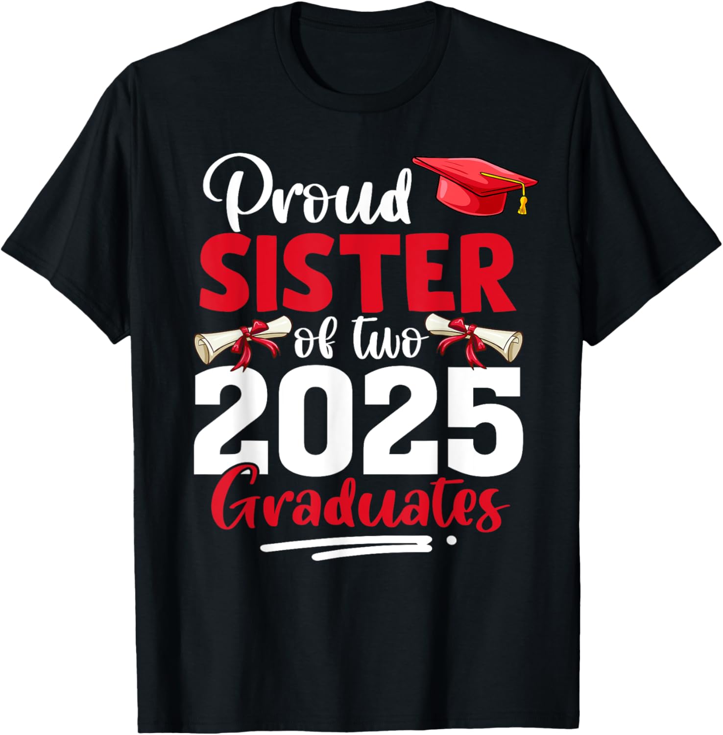 Proud Sister of Class of 2025 Twins Graduation T-Shirt for Celebrating Success - 9