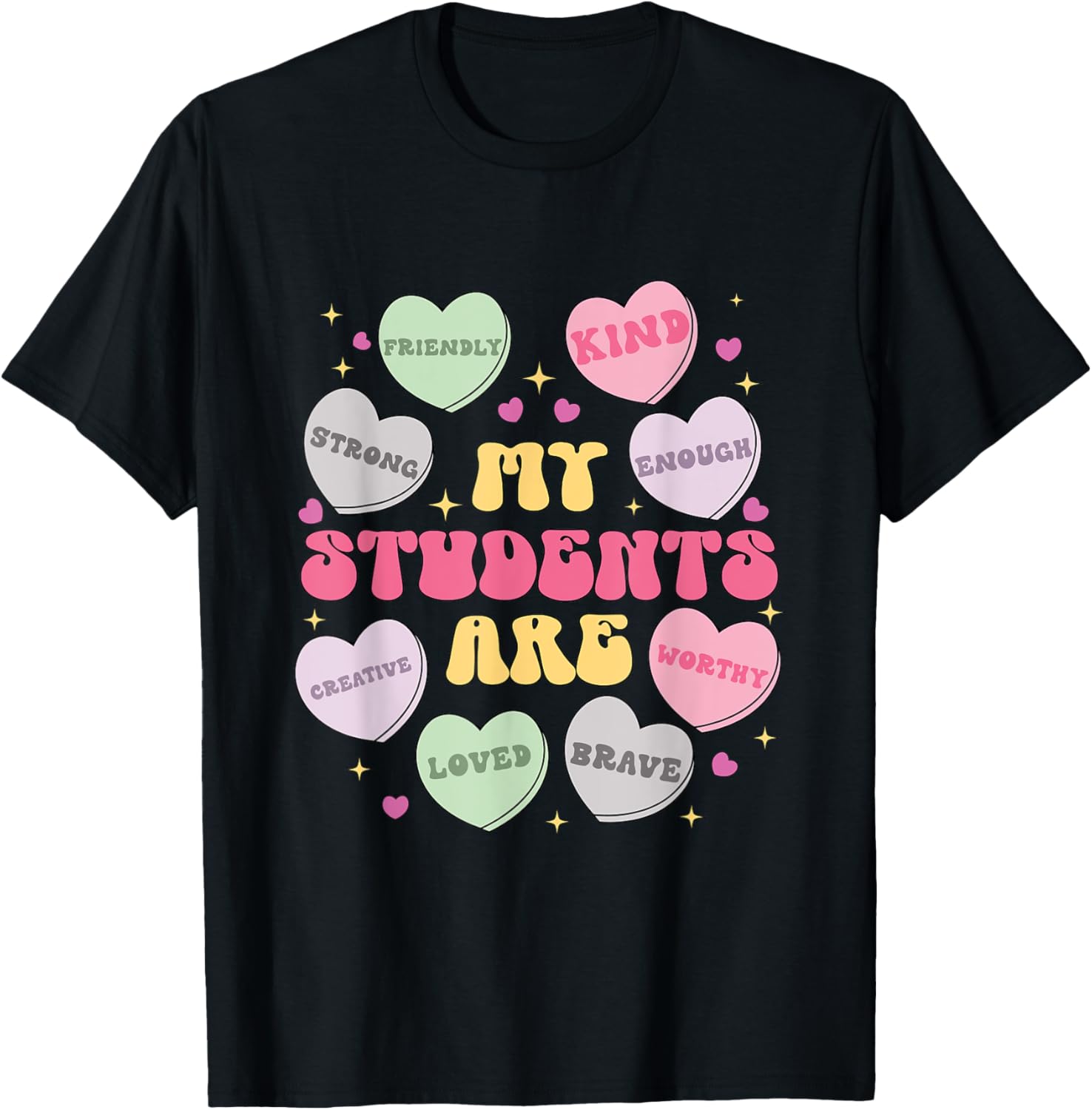 My Students Are Valentines Day Teacher Candy Heart T-Shirt for Teachers - 2