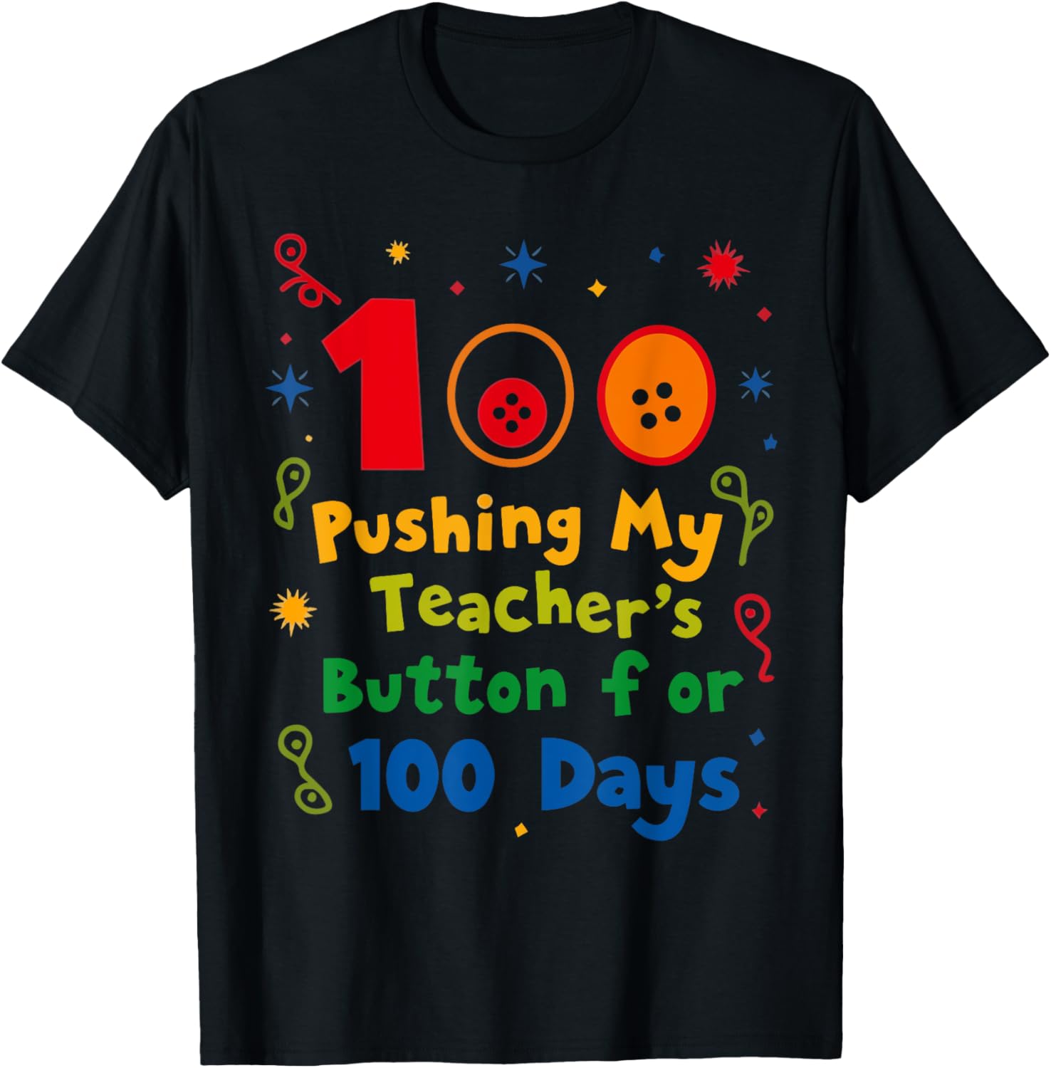 Pushing My Teacher's Buttons 100 Days School T-Shirt for Fun Classroom Style - 9