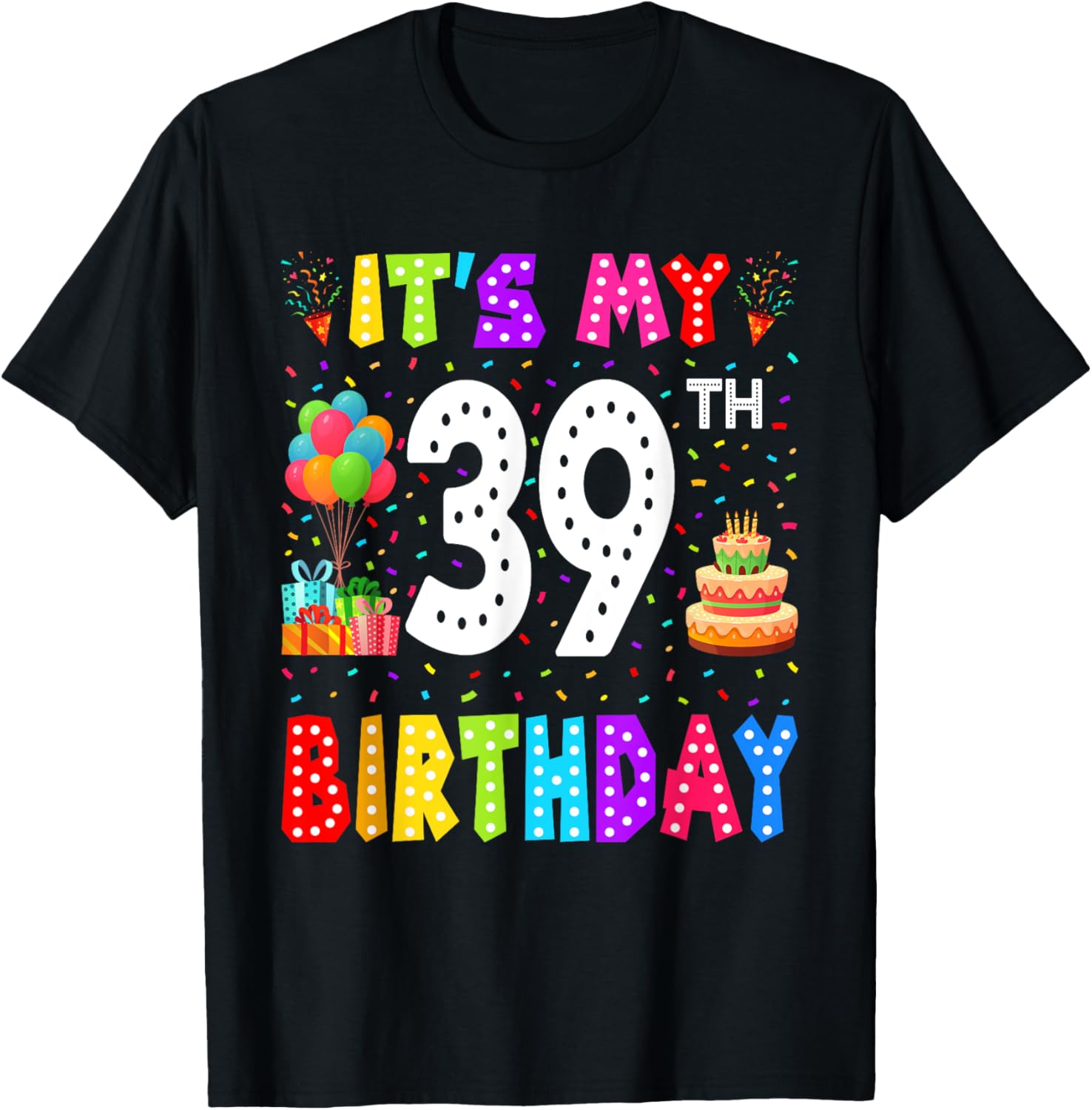 Funny 39th Birthday T-Shirt for Men and Women - Perfect Gift Idea - 22