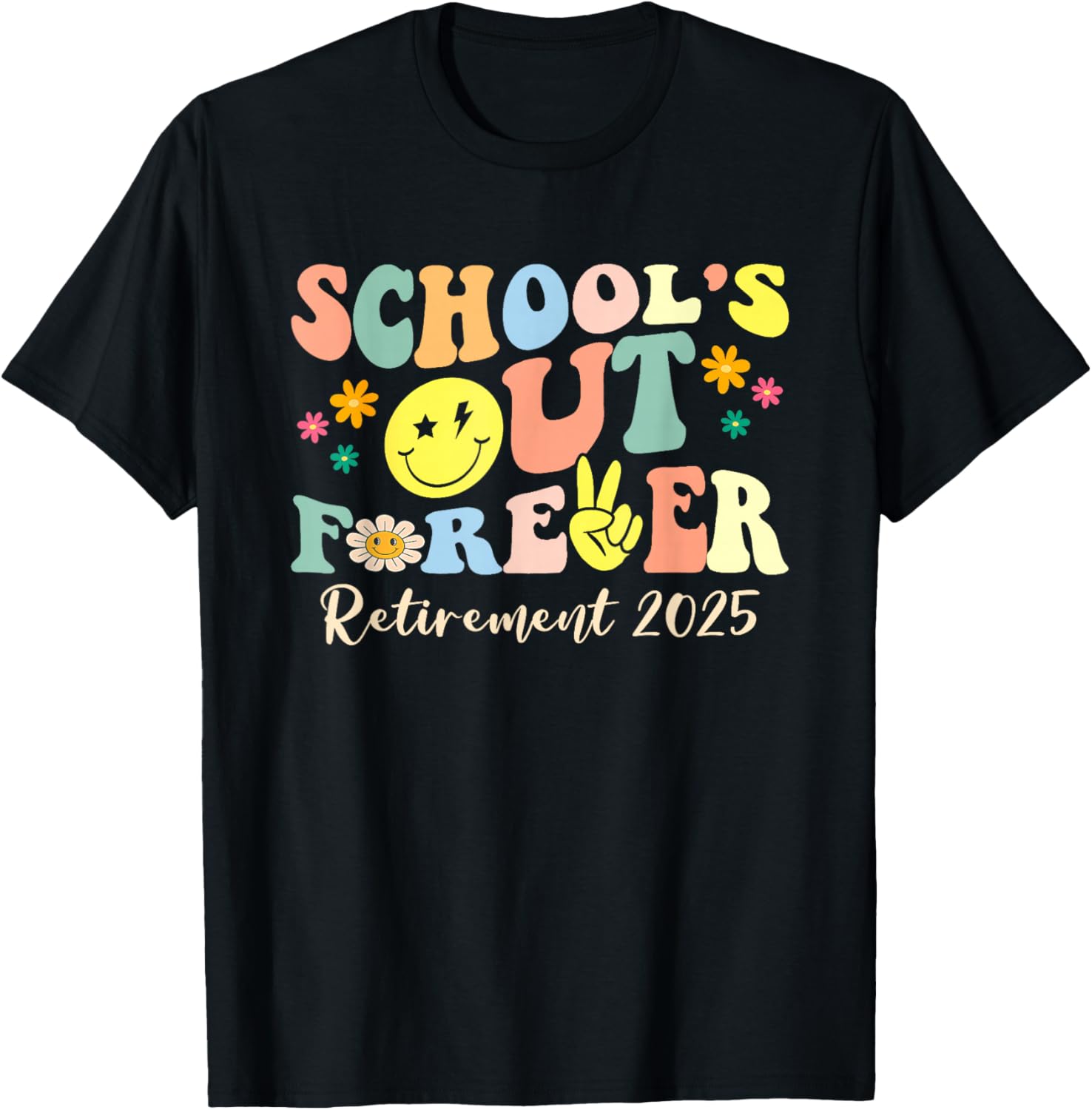 Retired Teacher T-Shirt School's Out Forever Gift for Retirement 2025 - 12