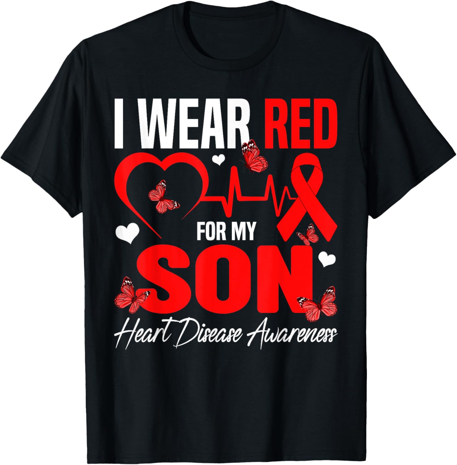 I Wear Red for My Son Heart Disease Awareness T-Shirt for Family Support - 13