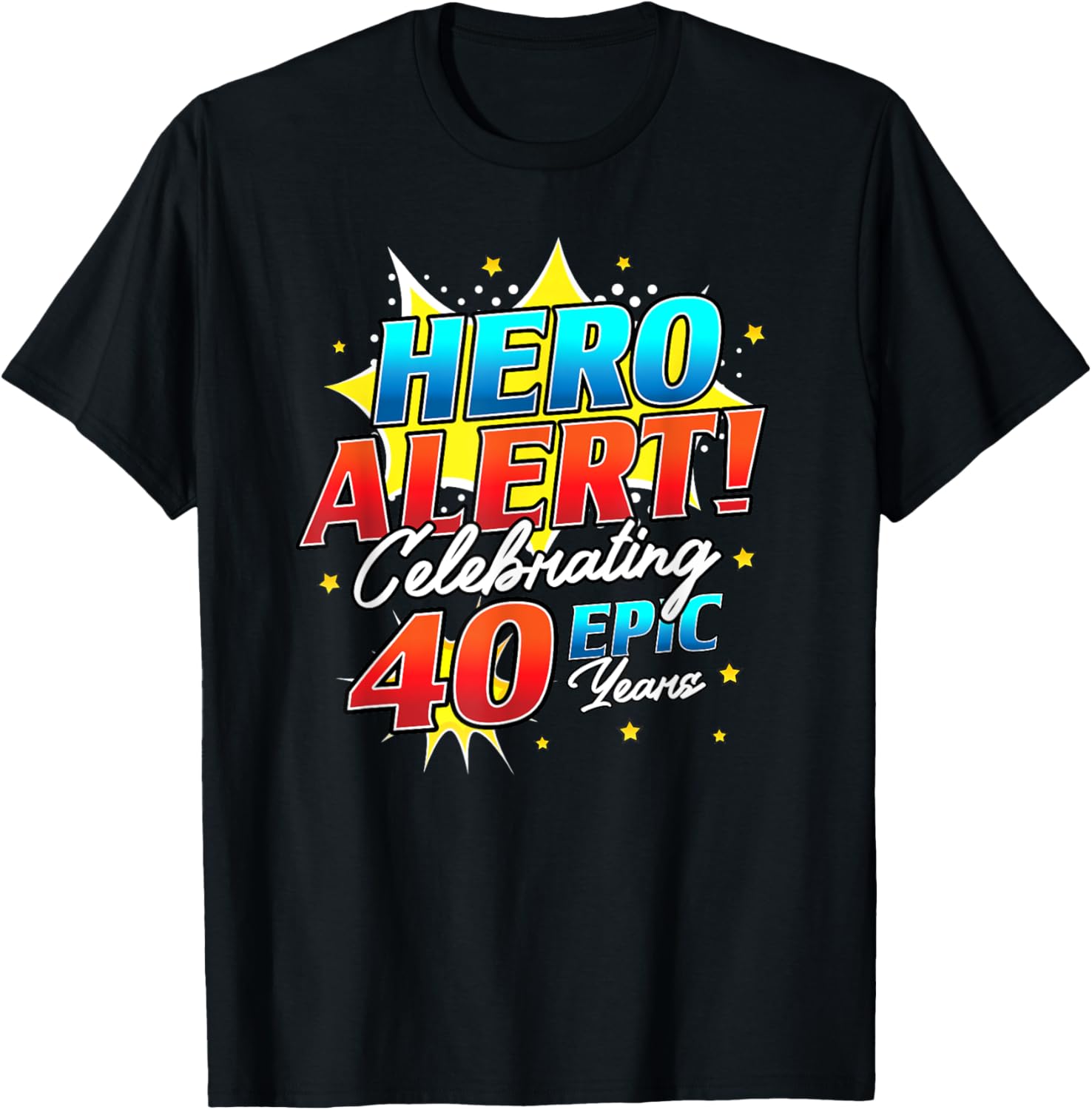 Hero Alert 40th Birthday Comic Book T-Shirt for 40 Year Olds - 17
